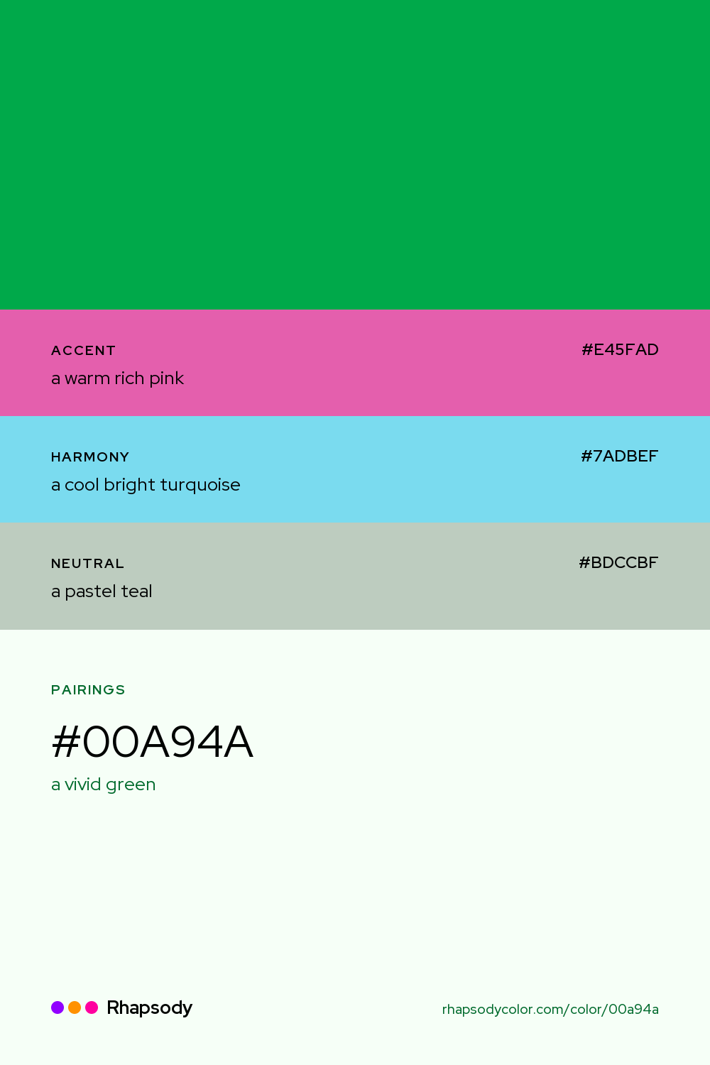 #00A94A paired with a warm rich pink #E45FAD, a cool bright turquoise #7ADBEF, a pastel teal #BDCCBF: hex values and roles, from Rhapsody