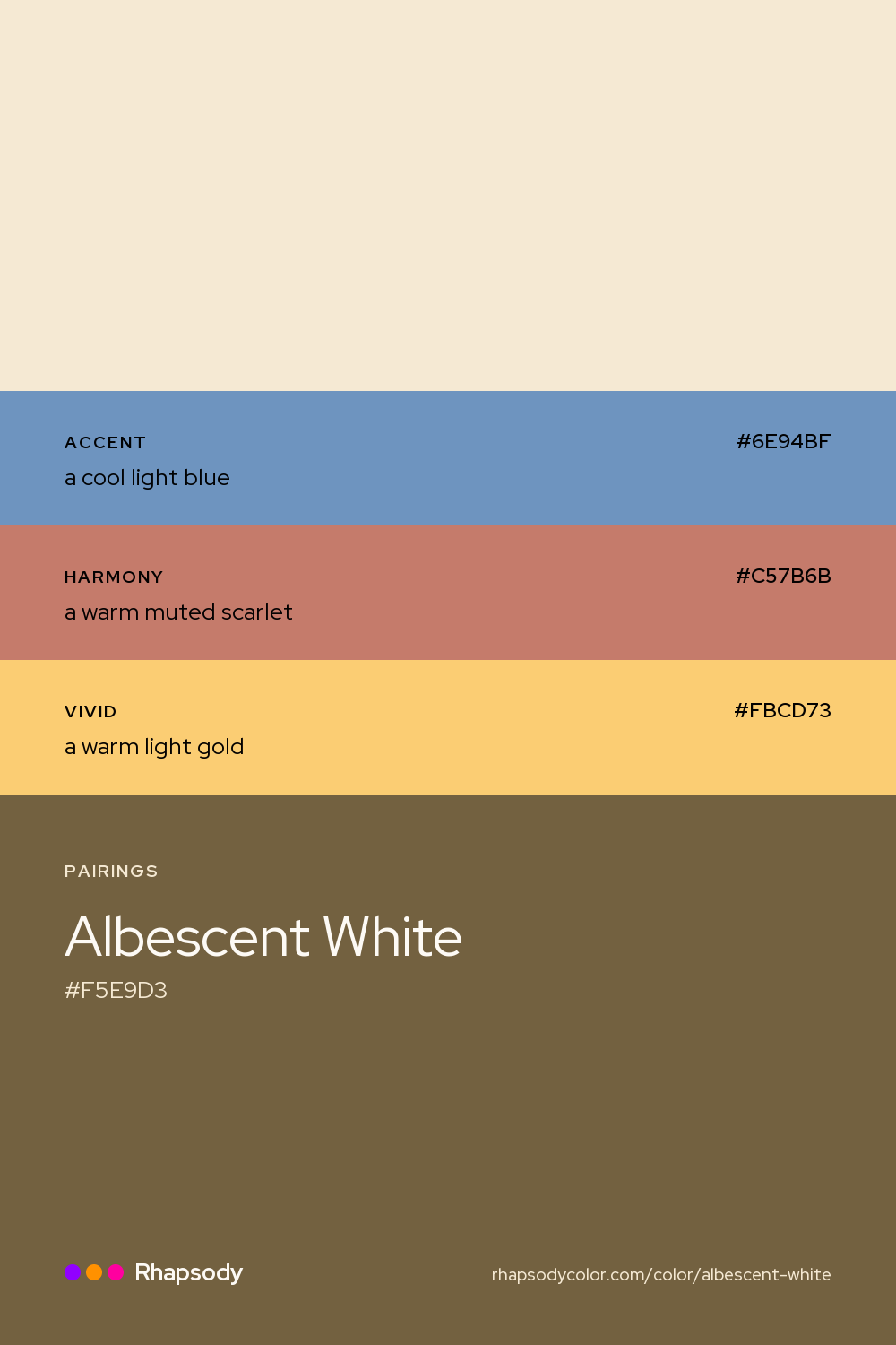 Albescent White paired with a cool light blue #6E94BF, a warm muted scarlet #C57B6B, a warm light gold #FBCD73: hex values and roles, from Rhapsody