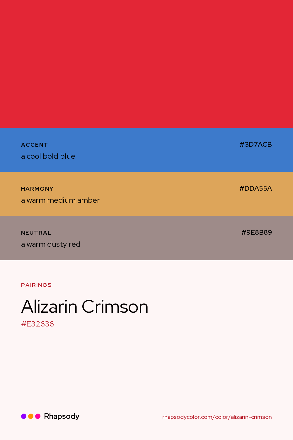 Alizarin Crimson paired with a cool bold blue #3D7ACB, a warm medium amber #DDA55A, a warm dusty red #9E8B89: hex values and roles, from Rhapsody