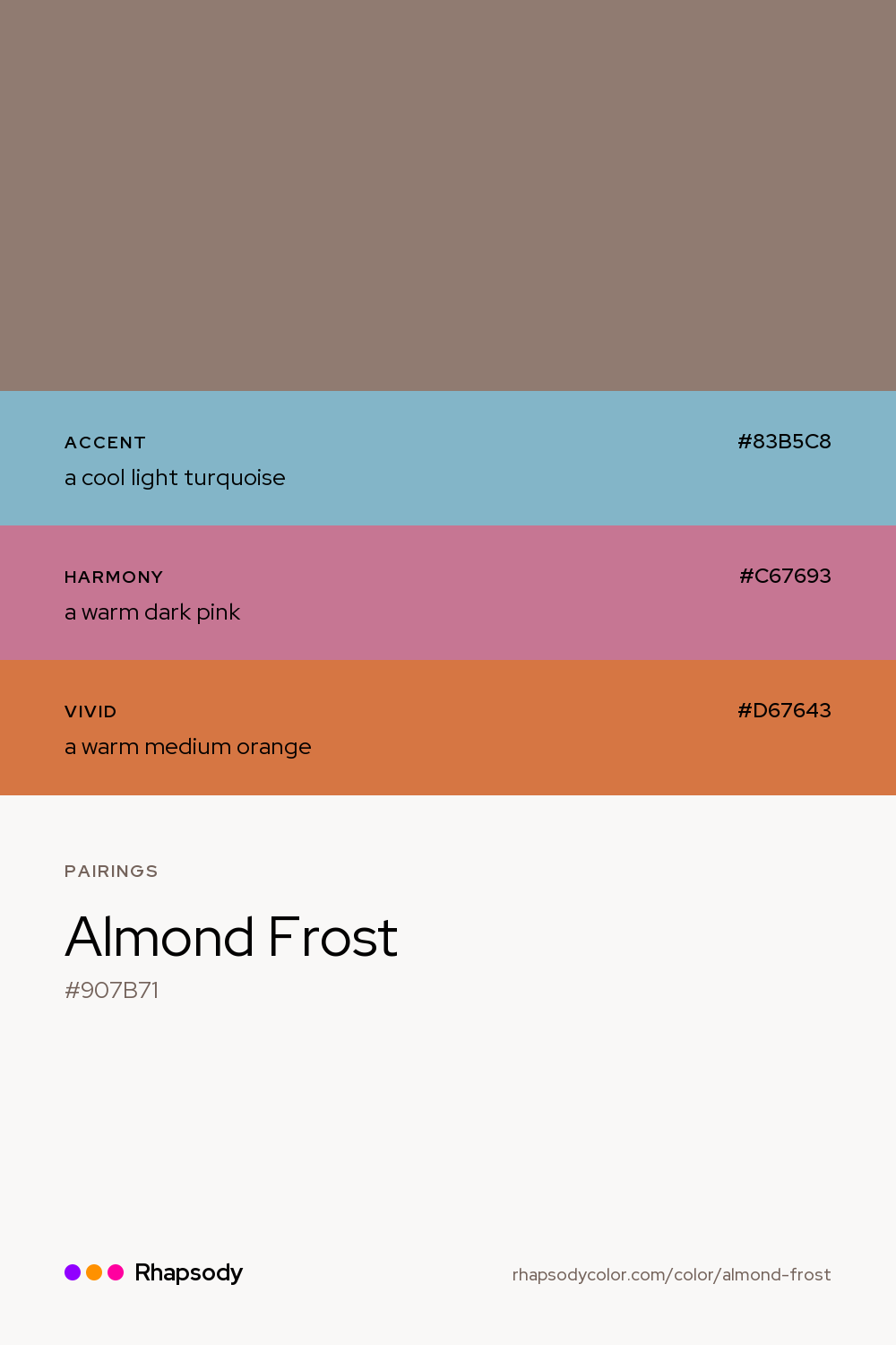 Almond Frost paired with a cool light turquoise #83B5C8, a warm dark pink #C67693, a warm medium orange #D67643: hex values and roles, from Rhapsody