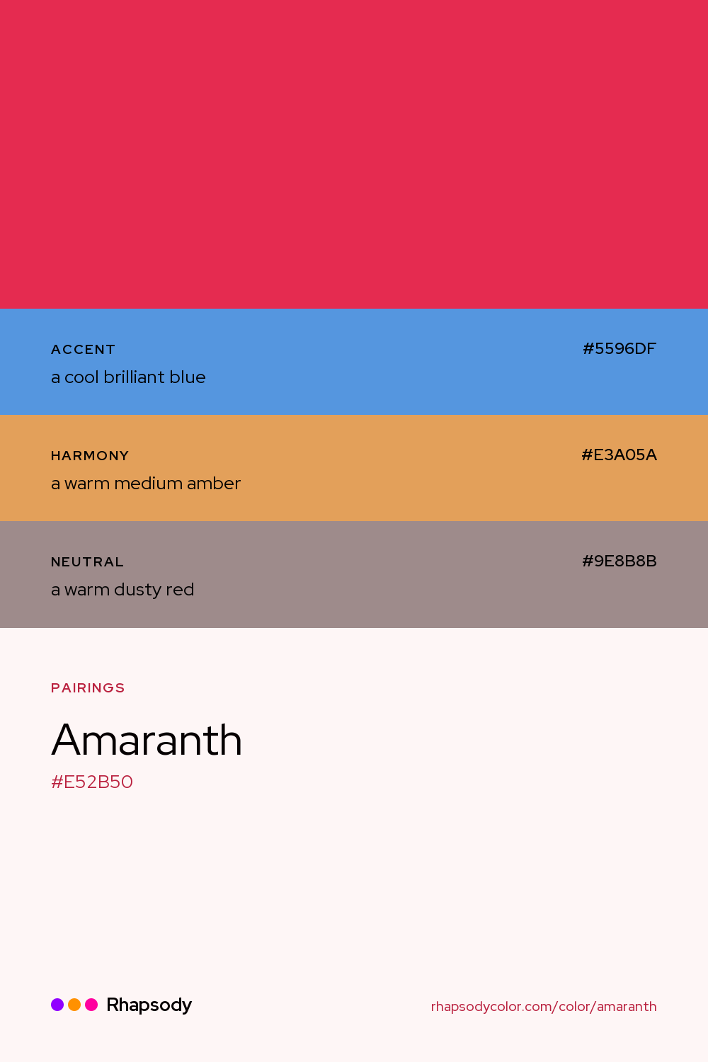 Amaranth paired with a cool brilliant blue #5596DF, a warm medium amber #E3A05A, a warm dusty red #9E8B8B: hex values and roles, from Rhapsody