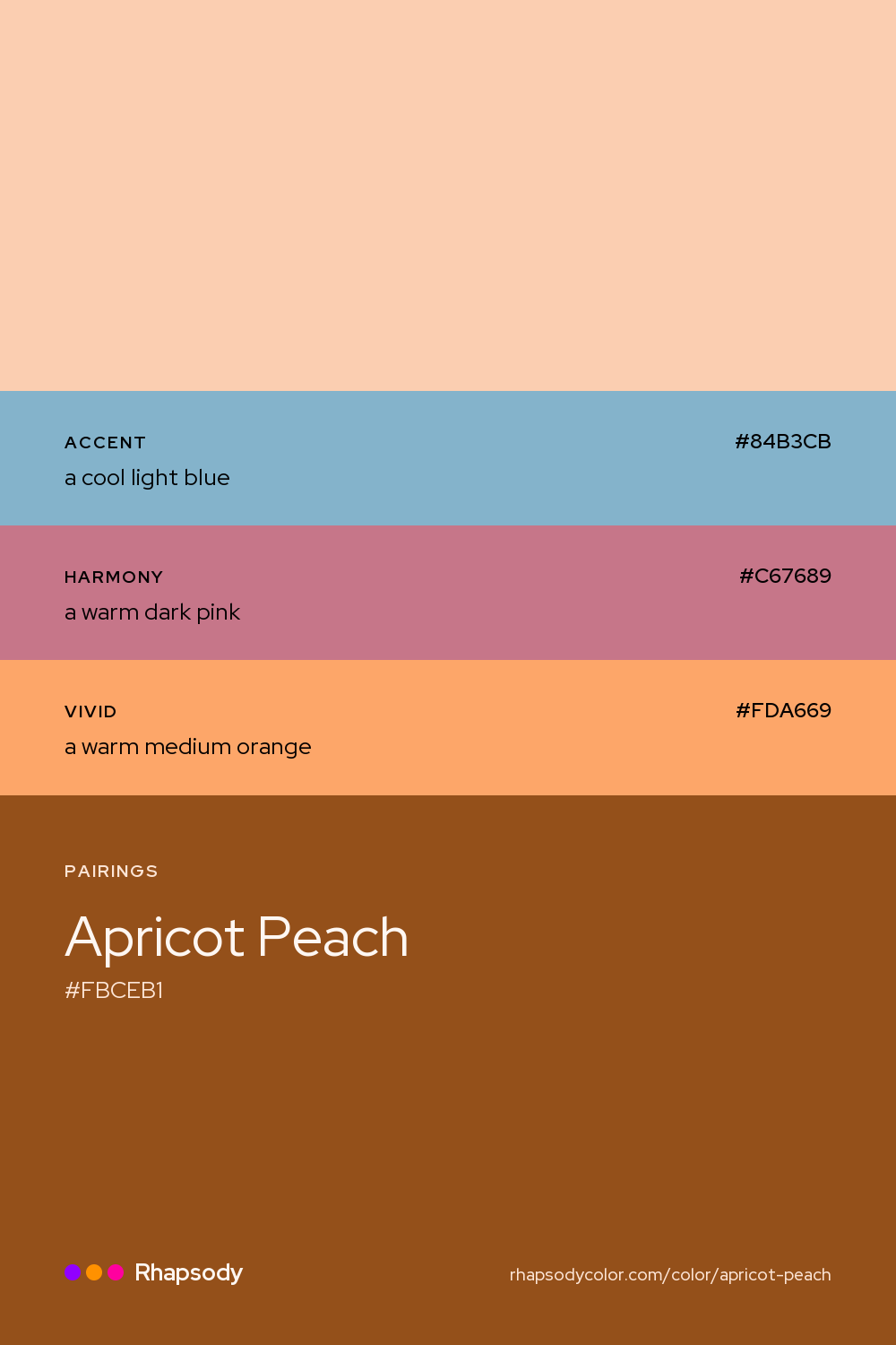 Apricot Peach paired with a cool light blue #84B3CB, a warm dark pink #C67689, a warm medium orange #FDA669: hex values and roles, from Rhapsody