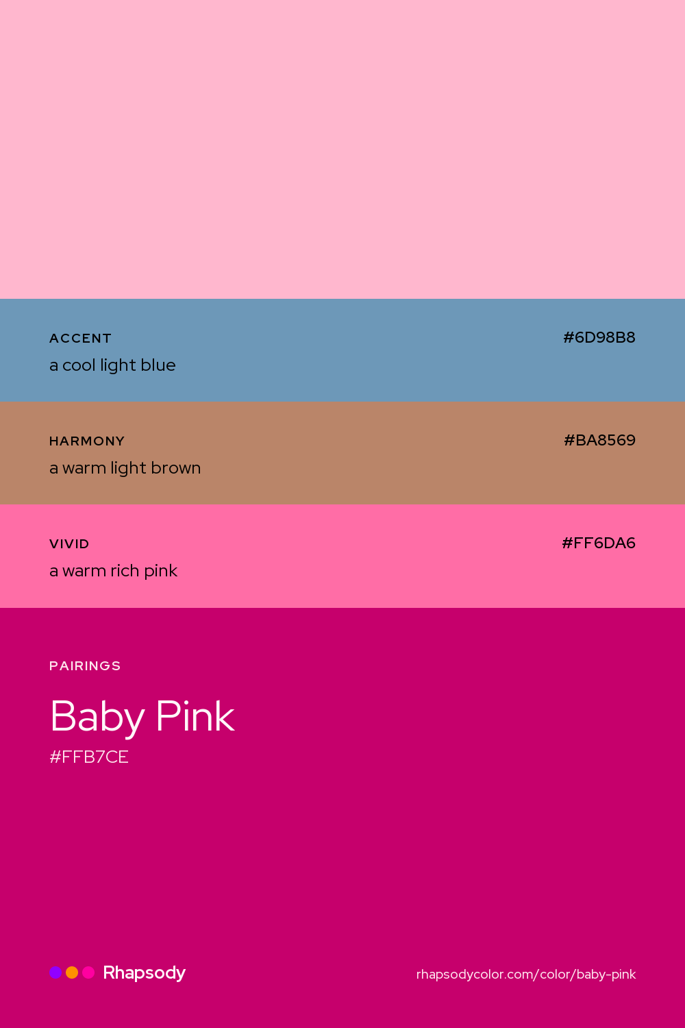 Baby Pink paired with a cool light blue #6D98B8, a warm light brown #BA8569, a warm rich pink #FF6DA6: hex values and roles, from Rhapsody