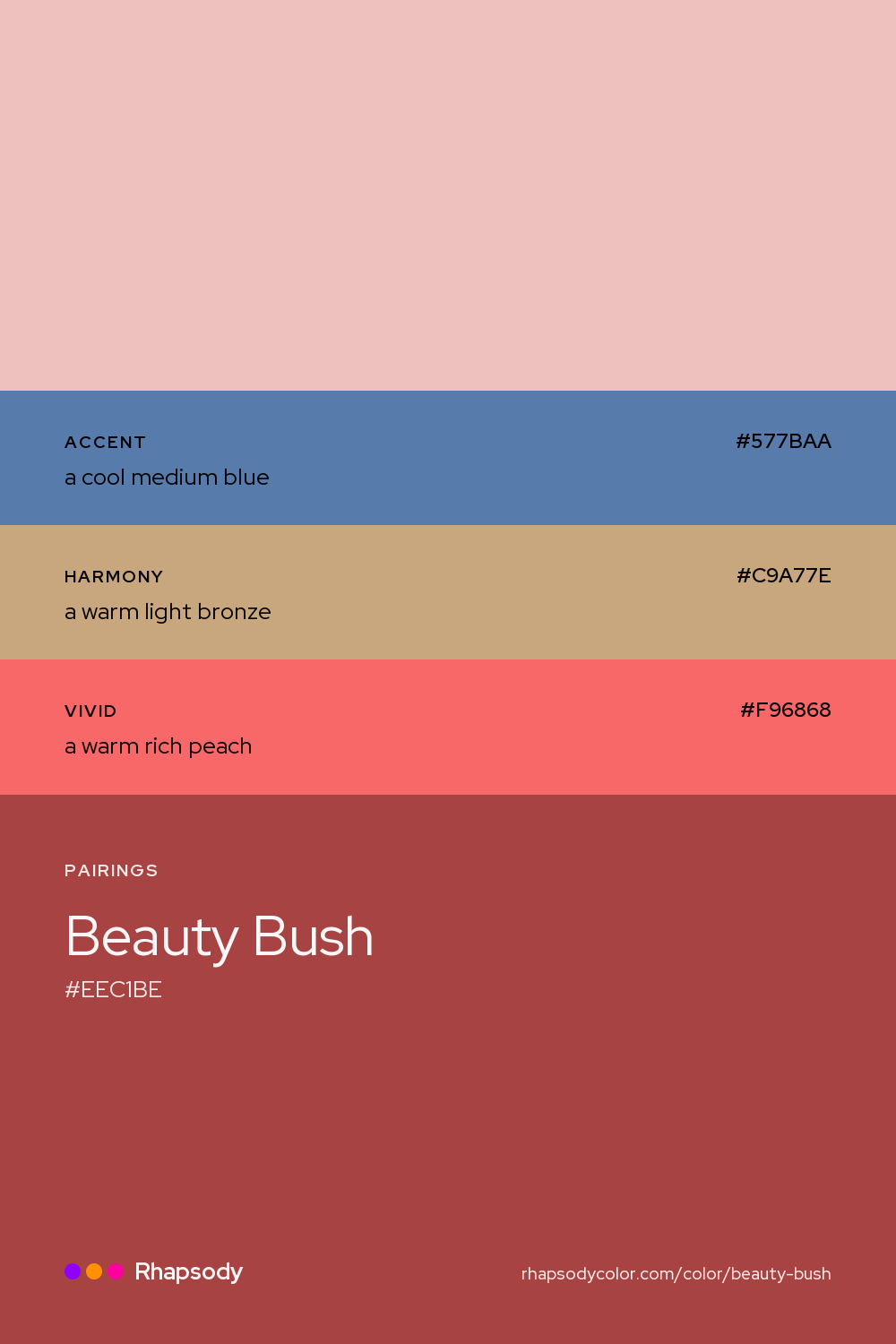 Beauty Bush paired with a cool medium blue #577BAA, a warm light bronze #C9A77E, a warm rich peach #F96868: hex values and roles, from Rhapsody