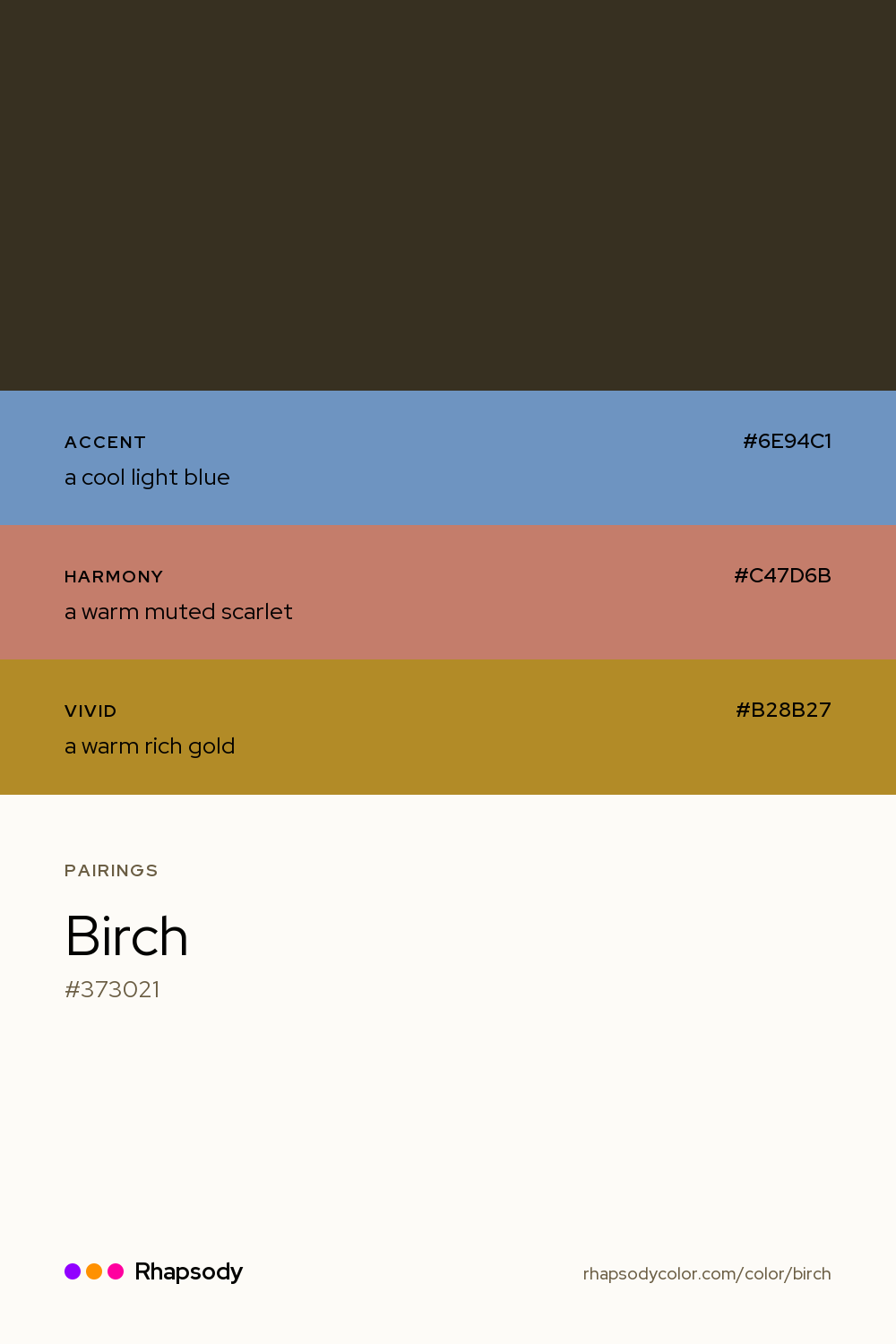 Birch paired with a cool light blue #6E94C1, a warm muted scarlet #C47D6B, a warm rich gold #B28B27: hex values and roles, from Rhapsody