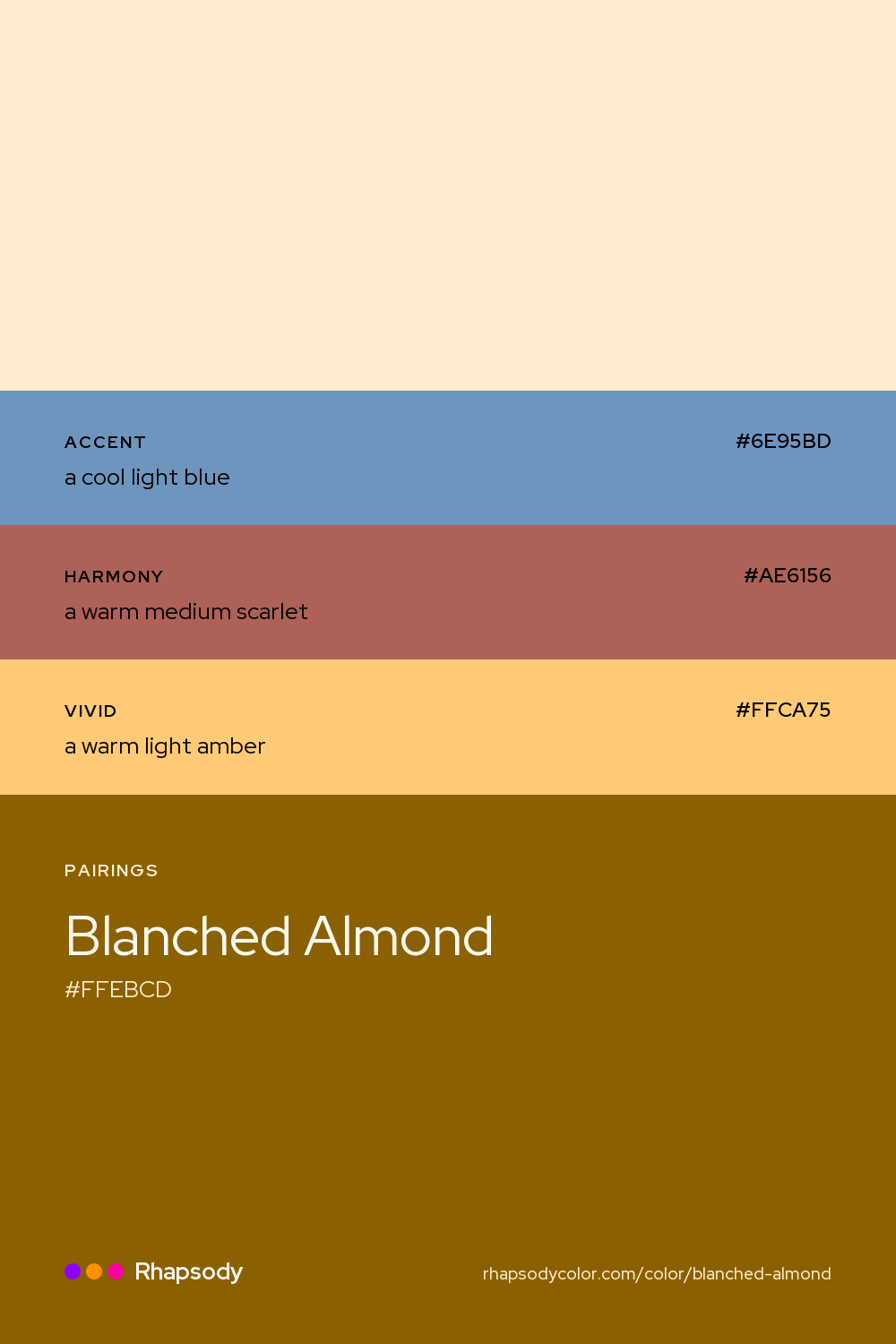 Blanched Almond paired with a cool light blue #6E95BD, a warm medium scarlet #AE6156, a warm light amber #FFCA75: hex values and roles, from Rhapsody