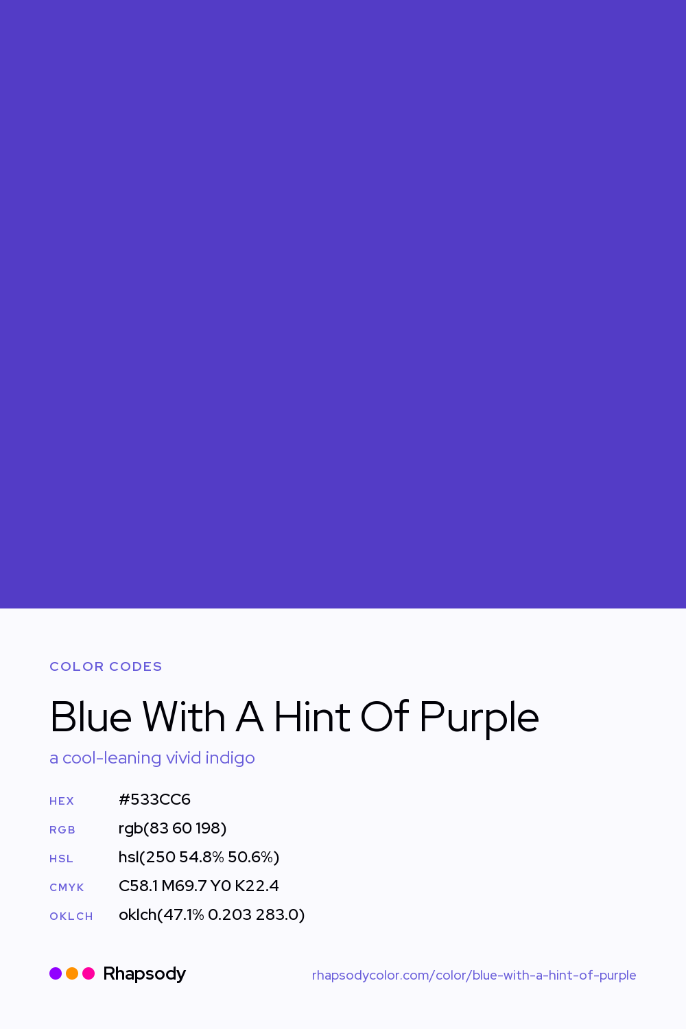 Blue With A Hint Of Purple color codes: hex #533CC6, RGB, HSL, CMYK, and OKLCH, from Rhapsody