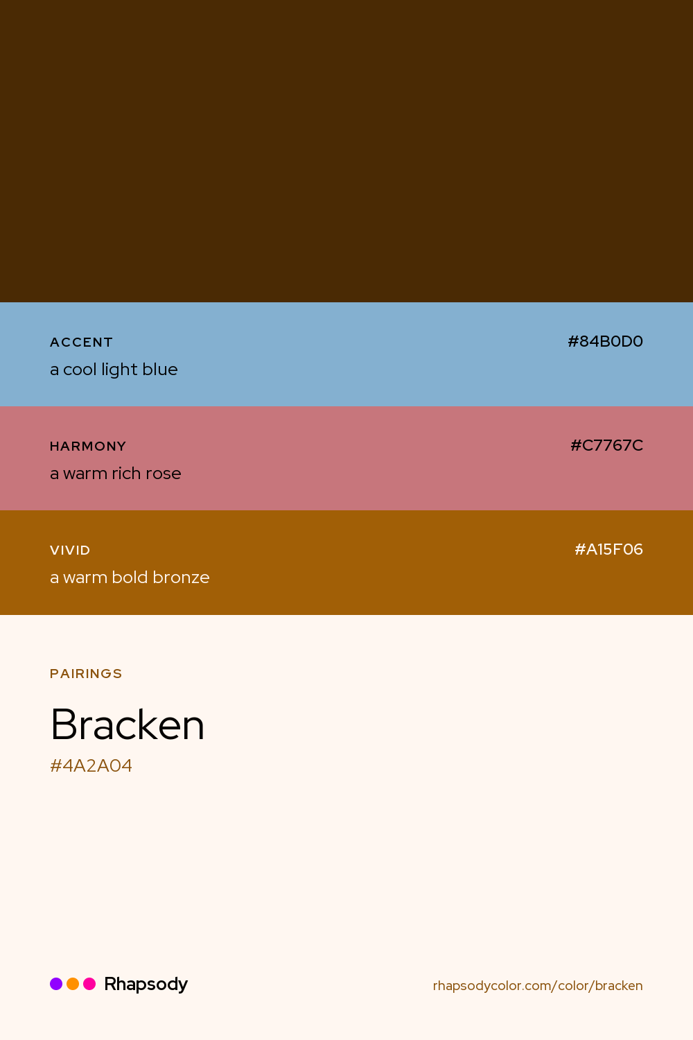Bracken paired with a cool light blue #84B0D0, a warm rich rose #C7767C, a warm bold bronze #A15F06: hex values and roles, from Rhapsody