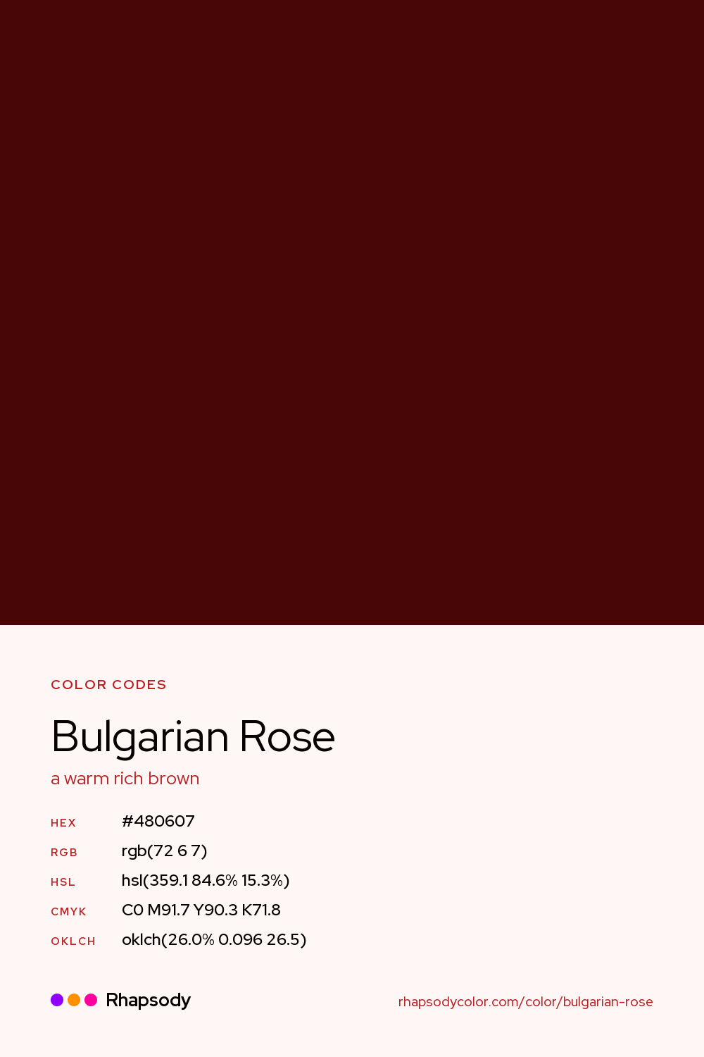 Bulgarian Rose color codes: hex #480607, RGB, HSL, CMYK, and OKLCH, from Rhapsody