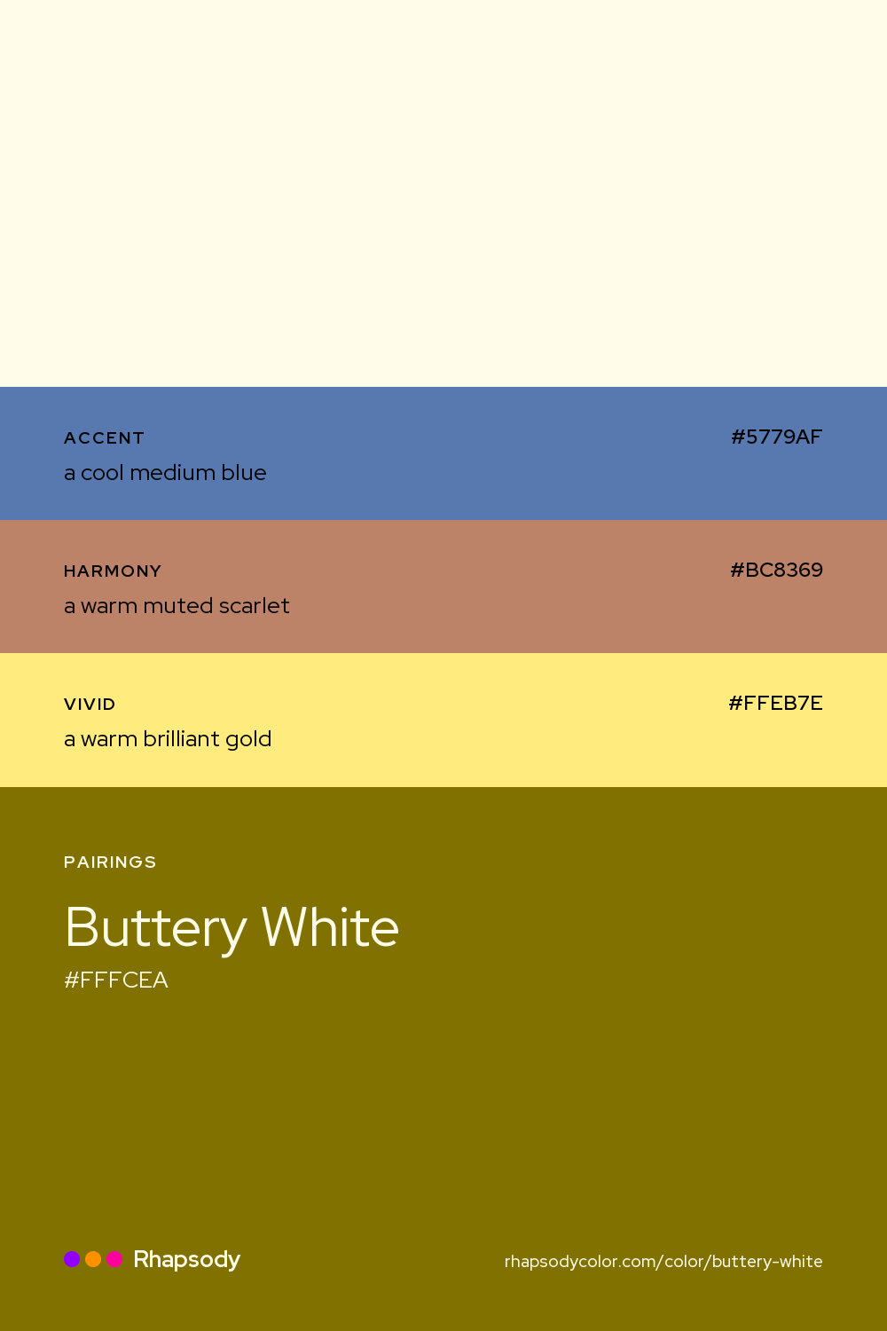 Buttery White paired with a cool medium blue #5779AF, a warm muted scarlet #BC8369, a warm brilliant gold #FFEB7E: hex values and roles, from Rhapsody