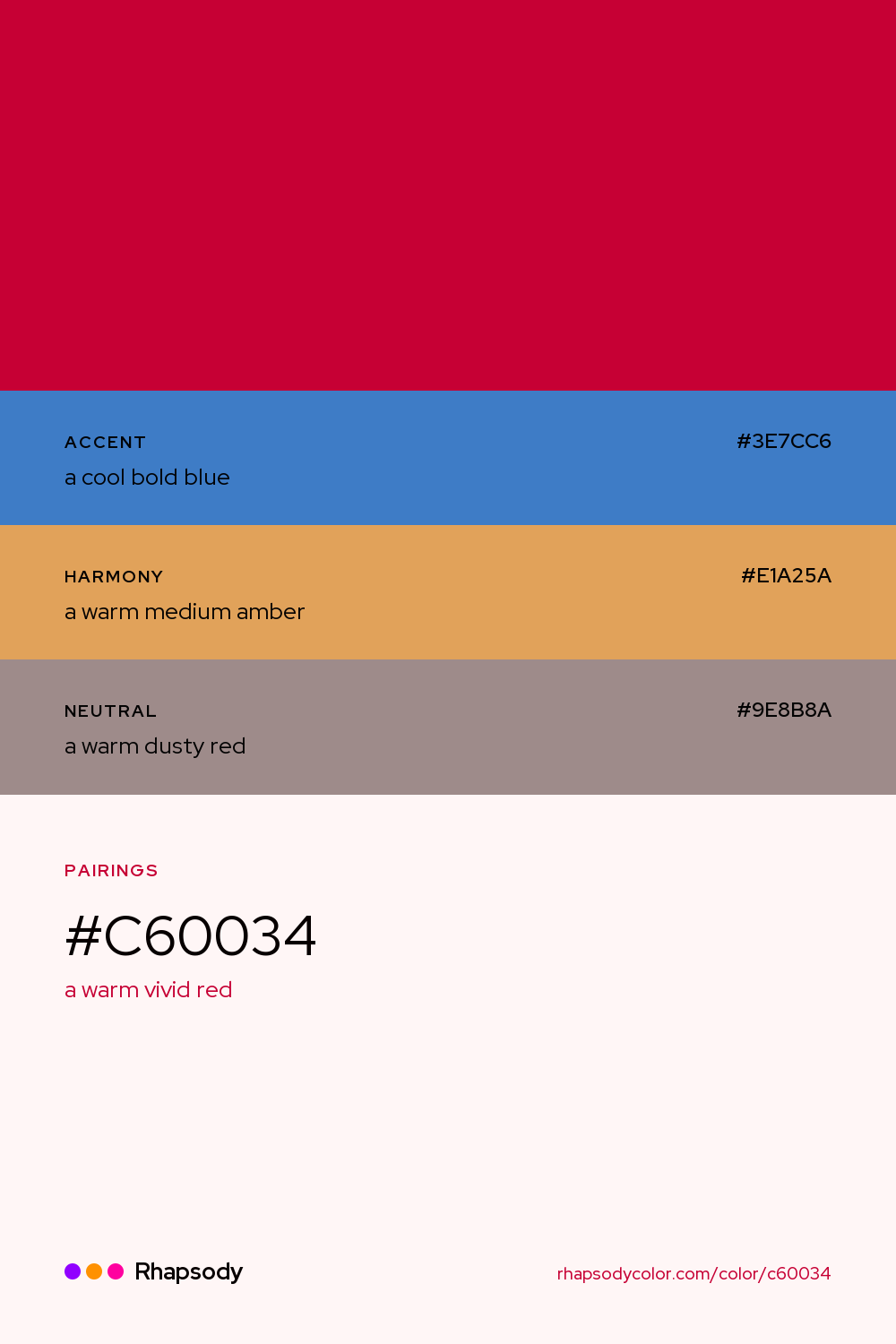 #C60034 paired with a cool bold blue #3E7CC6, a warm medium amber #E1A25A, a warm dusty red #9E8B8A: hex values and roles, from Rhapsody