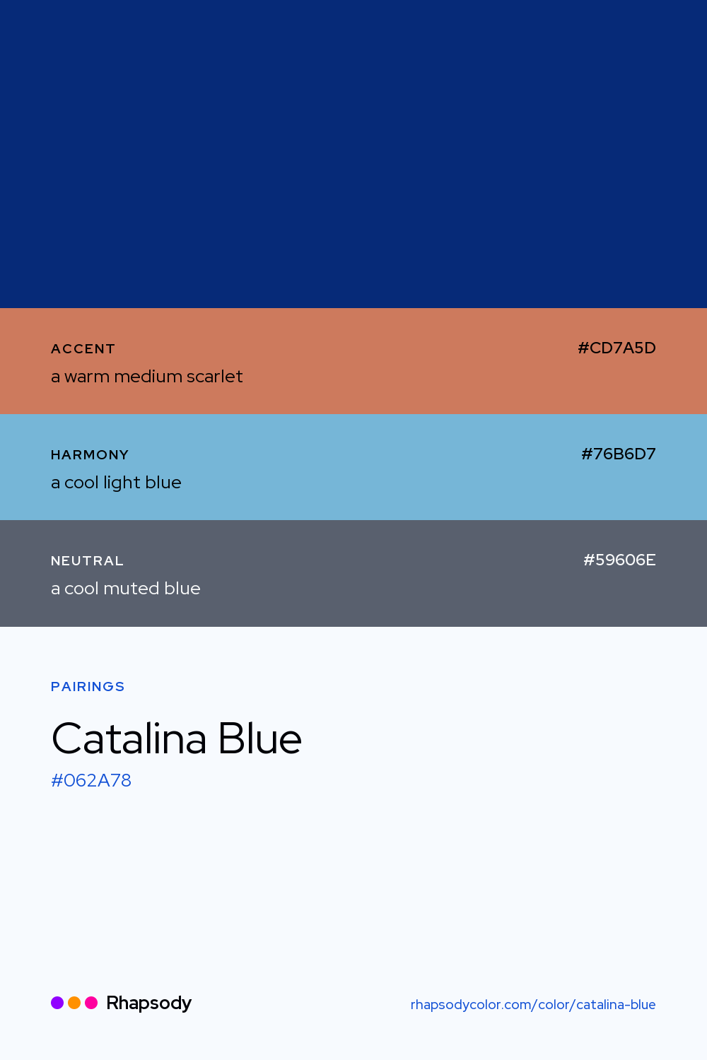 Catalina Blue paired with a warm medium scarlet #CD7A5D, a cool light blue #76B6D7, a cool muted blue #59606E: hex values and roles, from Rhapsody