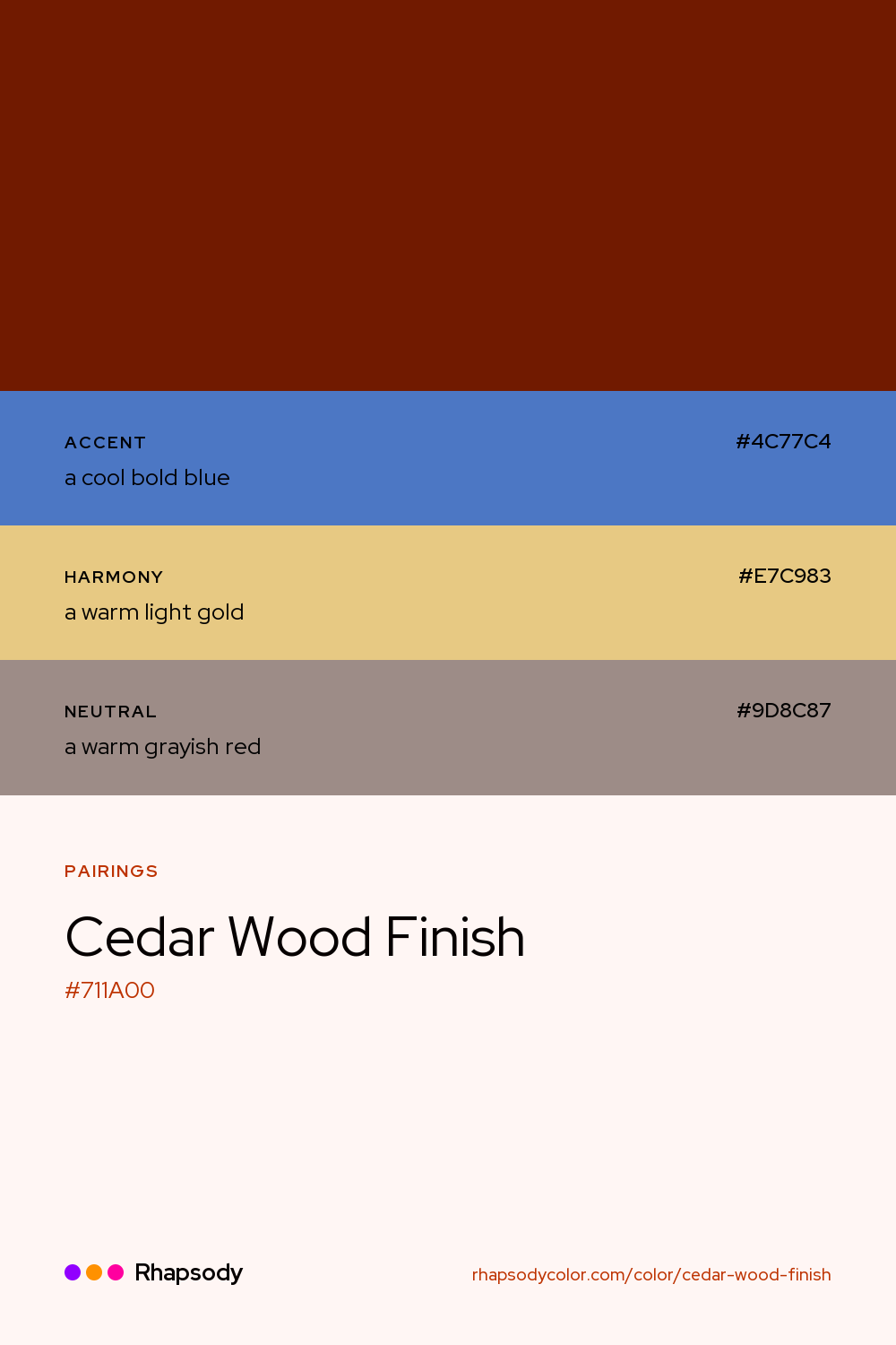 Cedar Wood Finish paired with a cool bold blue #4C77C4, a warm light gold #E7C983, a warm grayish red #9D8C87: hex values and roles, from Rhapsody