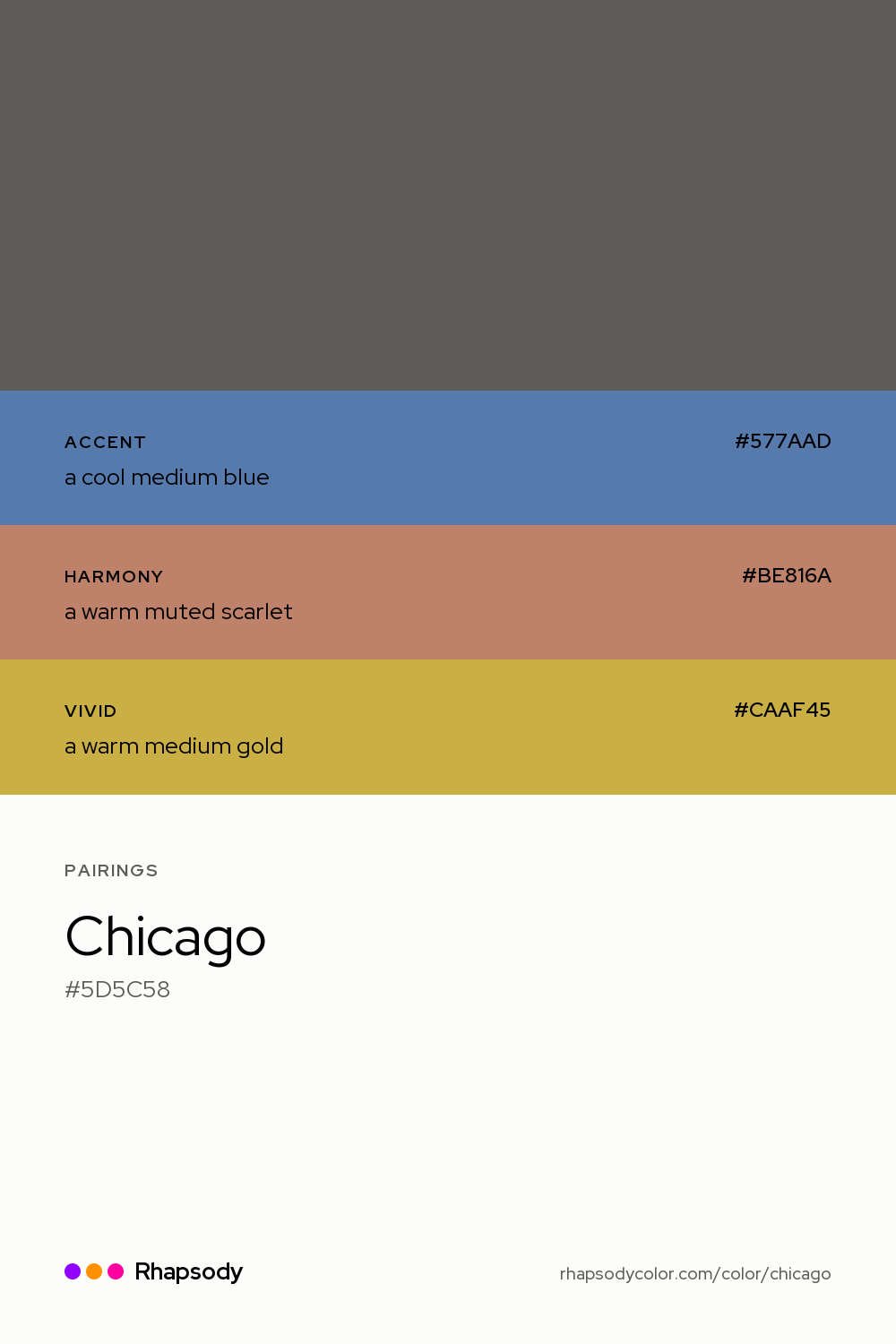 Chicago paired with a cool medium blue #577AAD, a warm muted scarlet #BE816A, a warm medium gold #CAAF45: hex values and roles, from Rhapsody