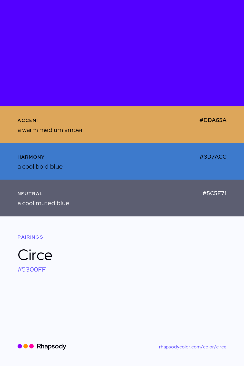 Circe paired with a warm medium amber #DDA65A, a cool bold blue #3D7ACC, a cool muted blue #5C5E71: hex values and roles, from Rhapsody
