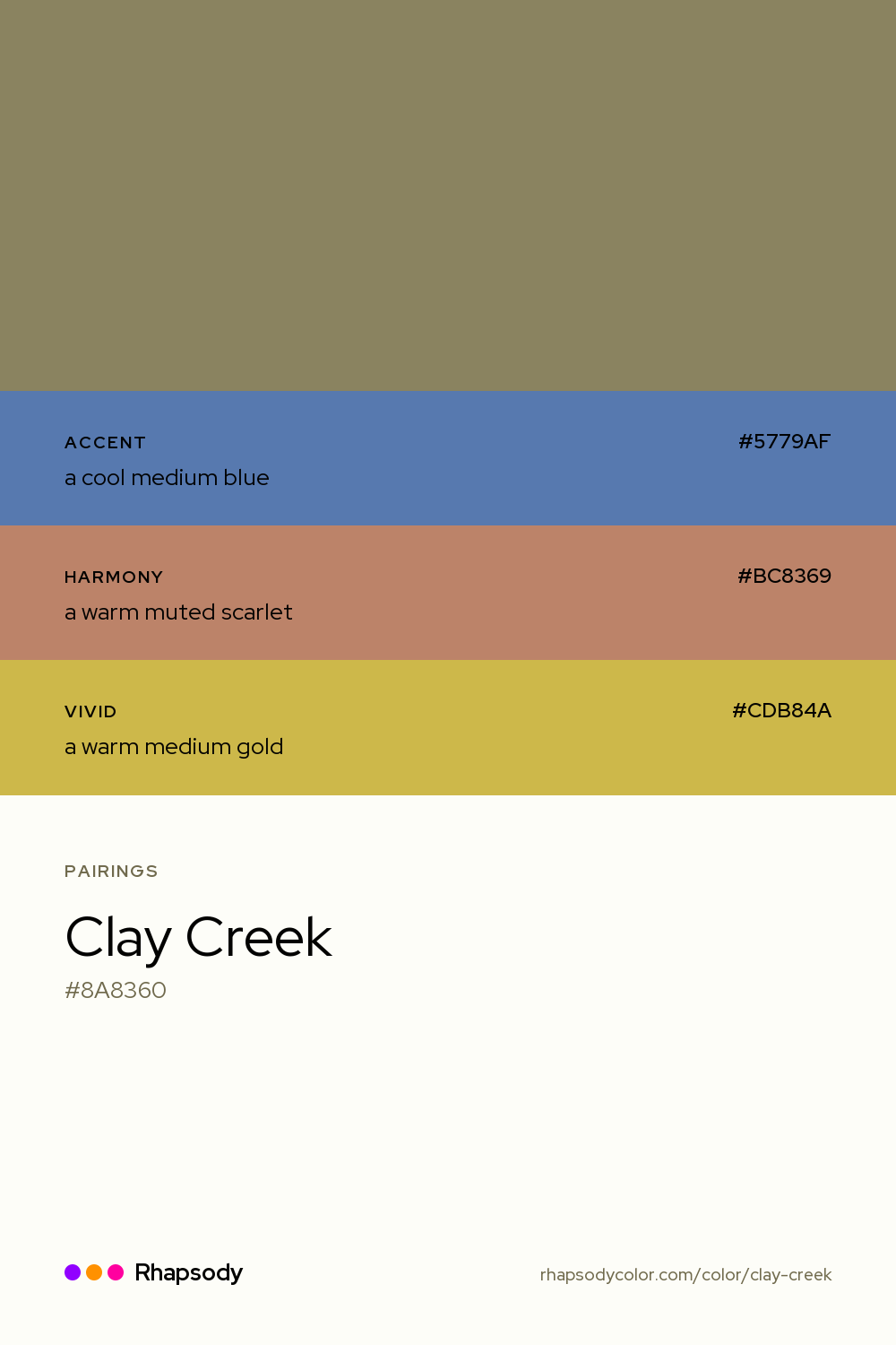 Clay Creek paired with a cool medium blue #5779AF, a warm muted scarlet #BC8369, a warm medium gold #CDB84A: hex values and roles, from Rhapsody