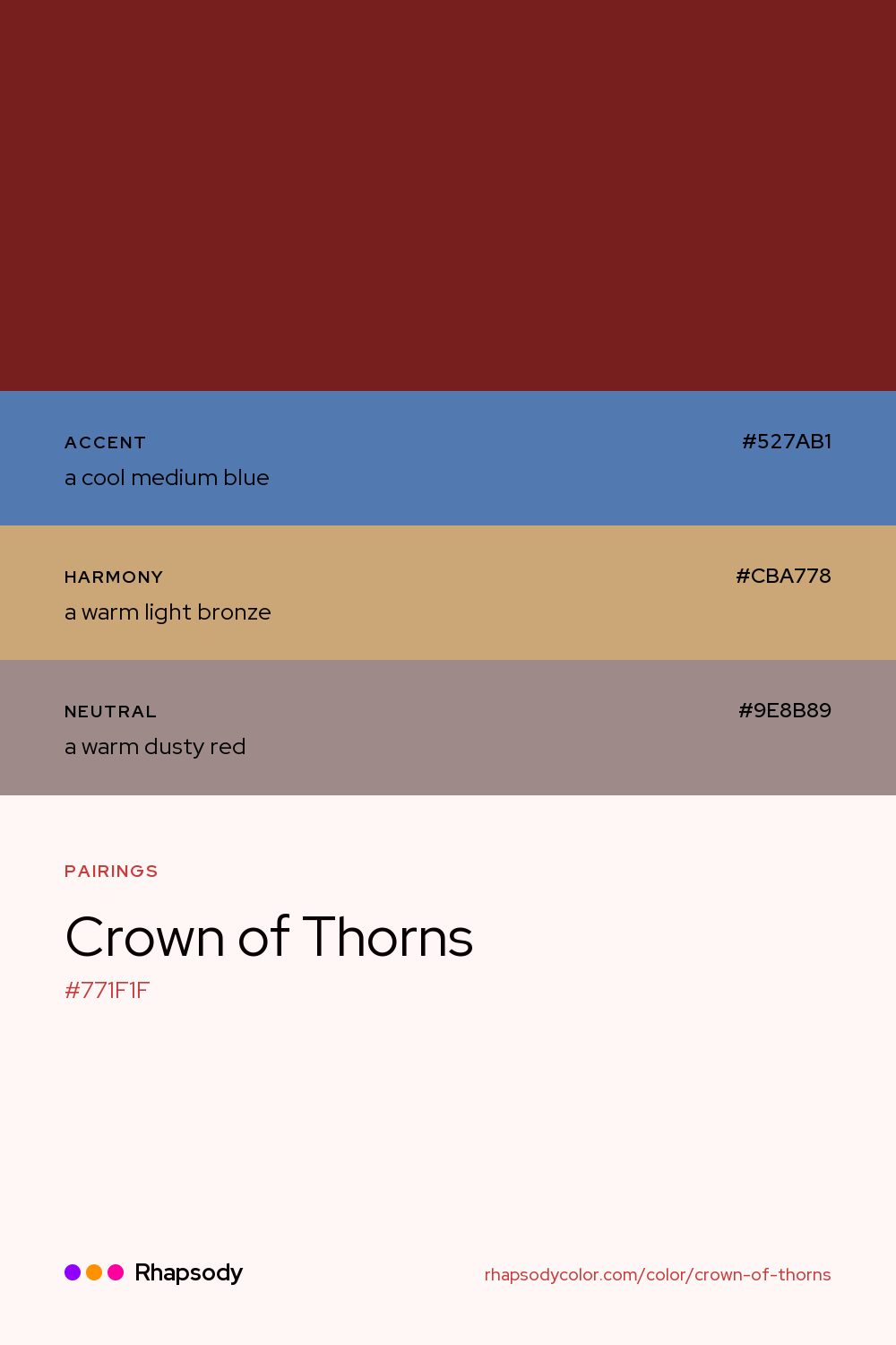 Crown Of Thorns paired with a cool medium blue #527AB1, a warm light bronze #CBA778, a warm dusty red #9E8B89: hex values and roles, from Rhapsody