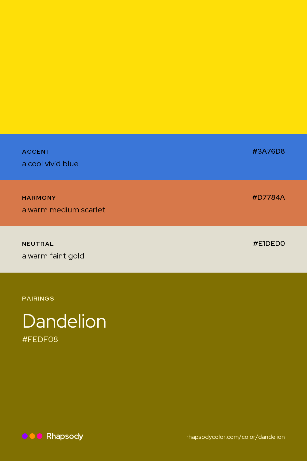 Dandelion paired with a cool vivid blue #3A76D8, a warm medium scarlet #D7784A, a warm faint gold #E1DED0: hex values and roles, from Rhapsody
