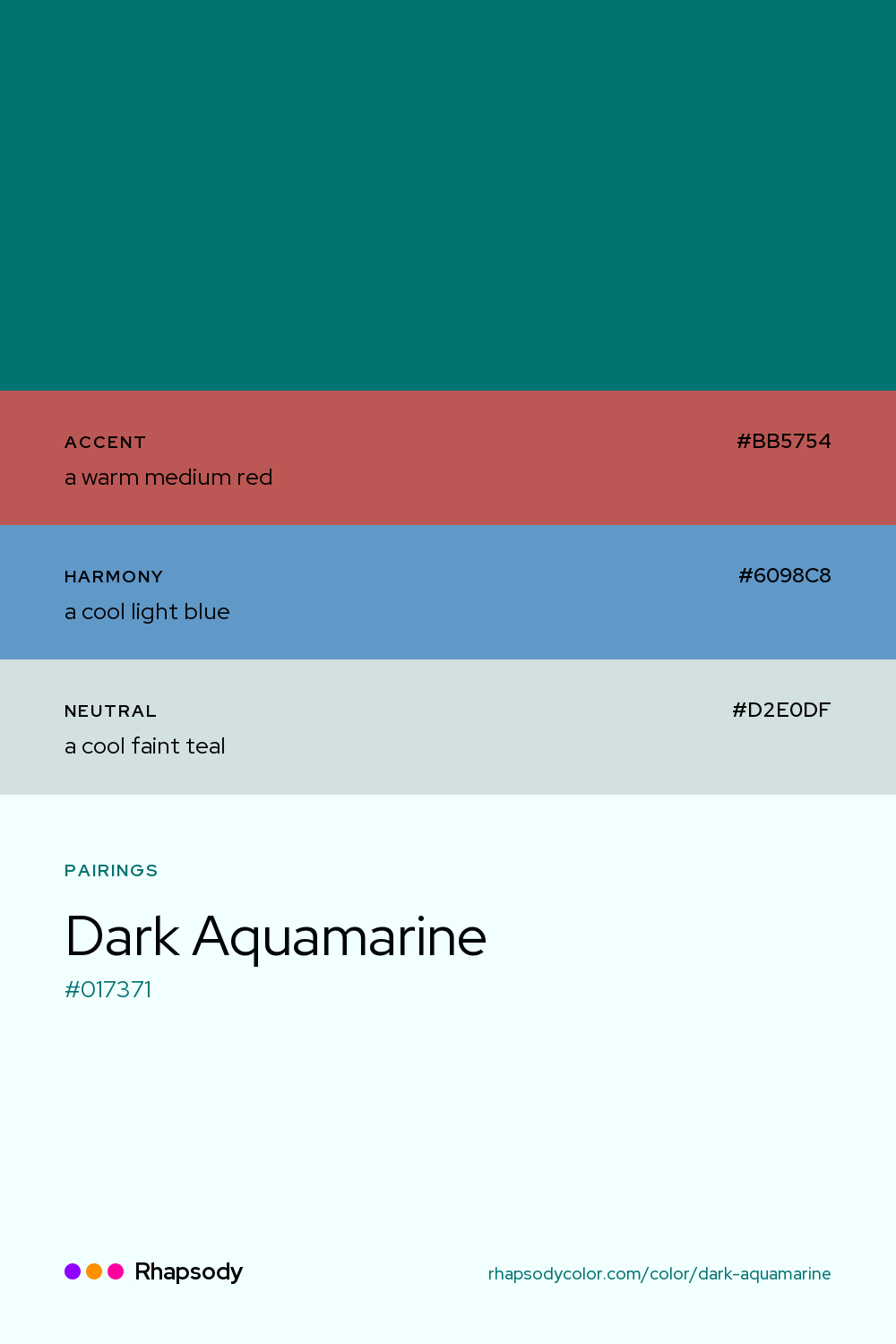 Dark Aquamarine paired with a warm medium red #BB5754, a cool light blue #6098C8, a cool faint teal #D2E0DF: hex values and roles, from Rhapsody