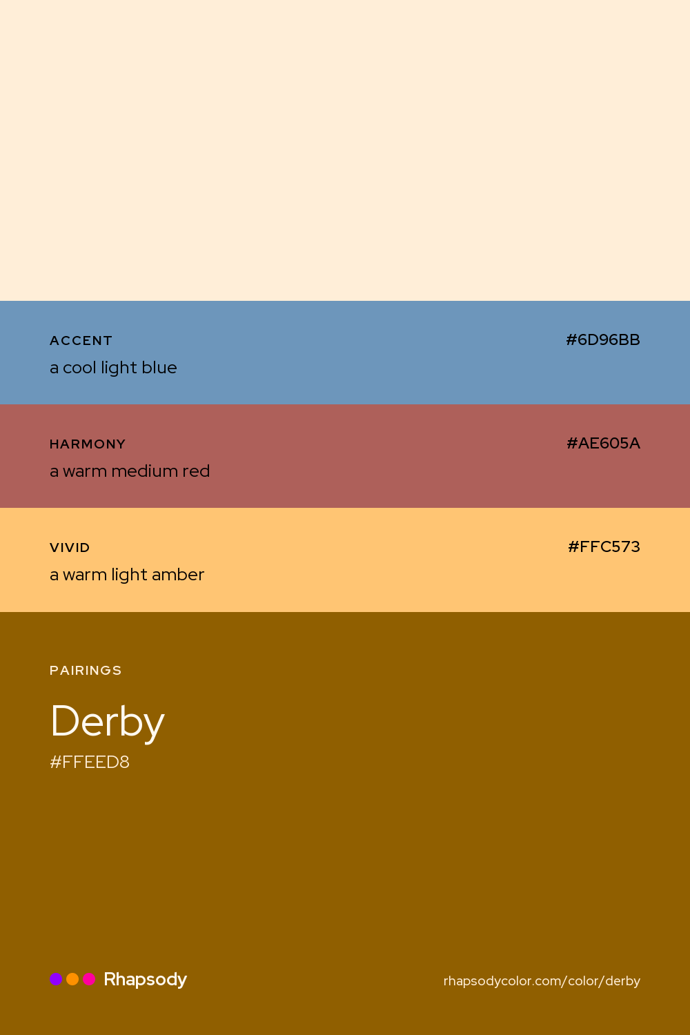 Derby paired with a cool light blue #6D96BB, a warm medium red #AE605A, a warm light amber #FFC573: hex values and roles, from Rhapsody