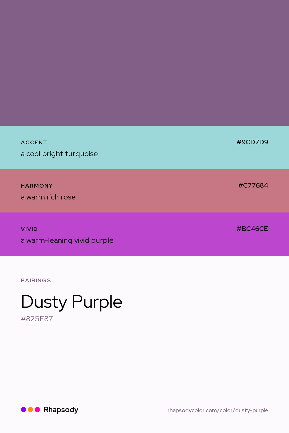 Dusty Purple paired with a cool bright turquoise #9CD7D9, a warm rich rose #C77684, a warm-leaning vivid purple #BC46CE: hex values and roles, from Rhapsody