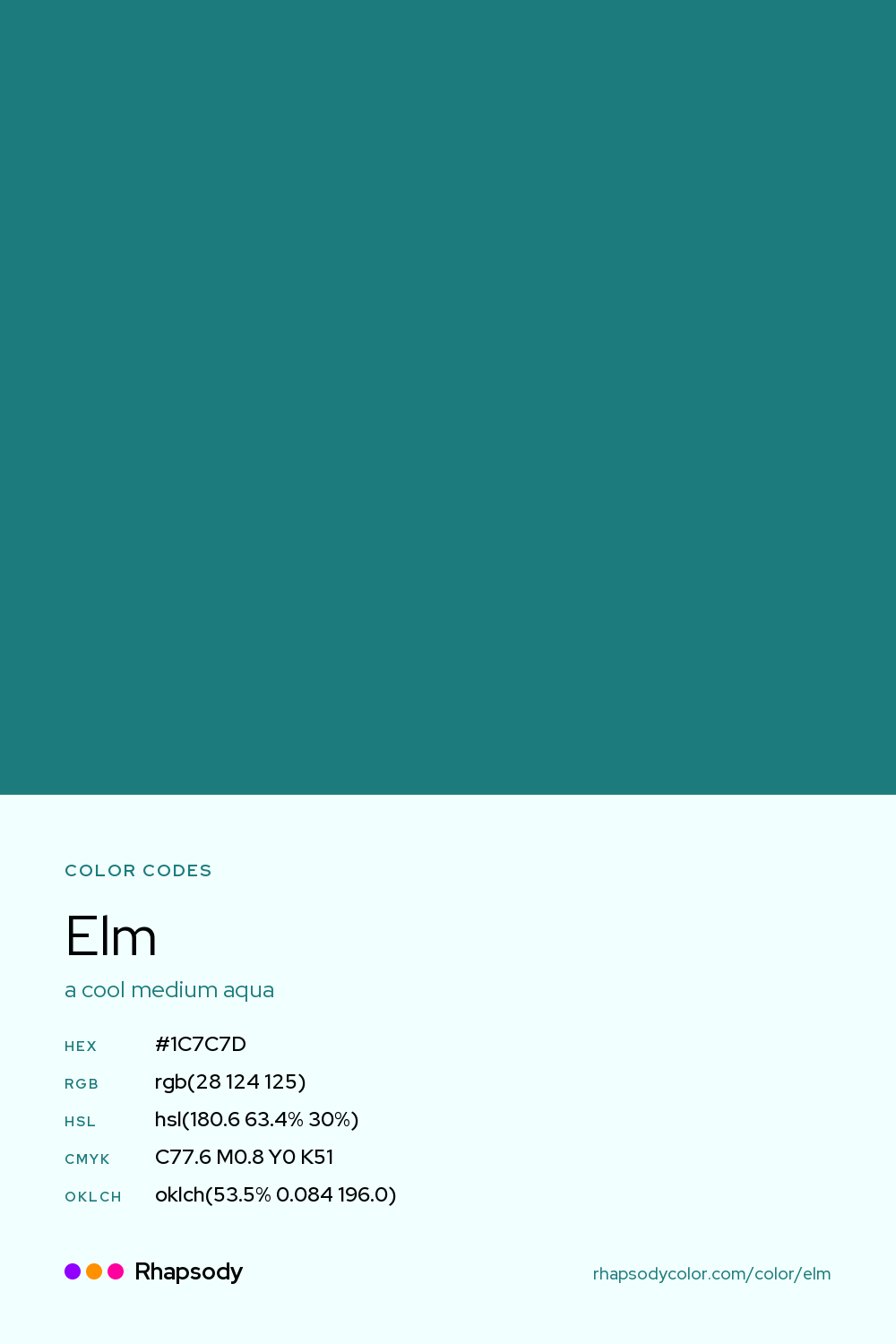 Elm color codes: hex #1C7C7D, RGB, HSL, CMYK, and OKLCH, from Rhapsody
