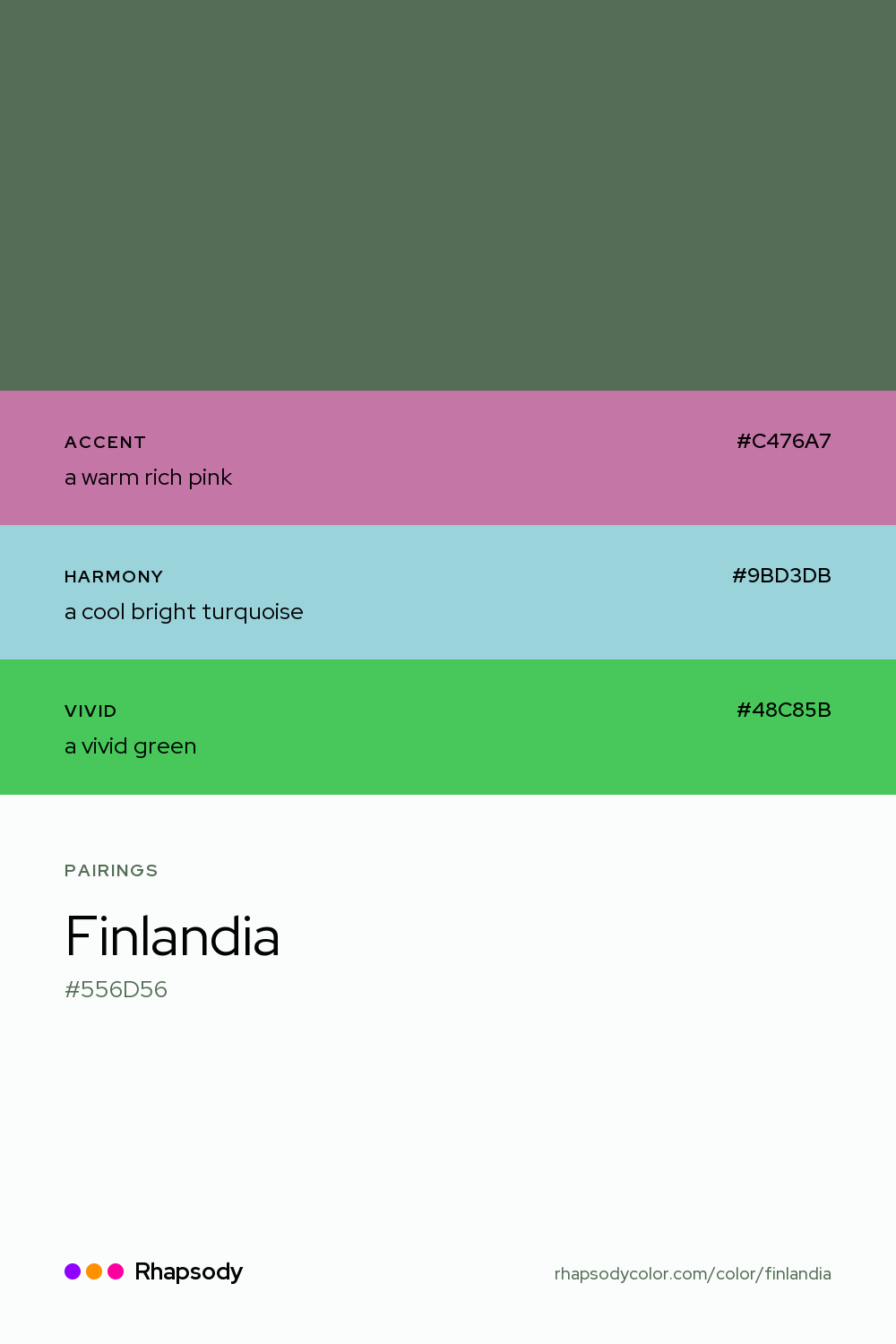 Finlandia paired with a warm rich pink #C476A7, a cool bright turquoise #9BD3DB, a vivid green #48C85B: hex values and roles, from Rhapsody