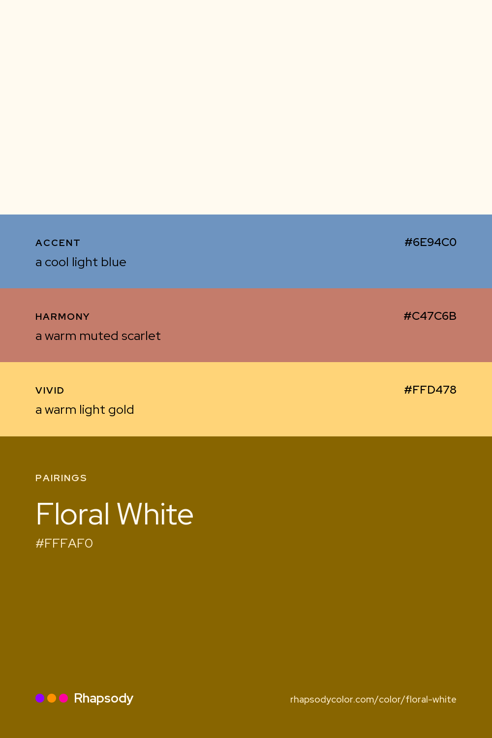 Floral White paired with a cool light blue #6E94C0, a warm muted scarlet #C47C6B, a warm light gold #FFD478: hex values and roles, from Rhapsody