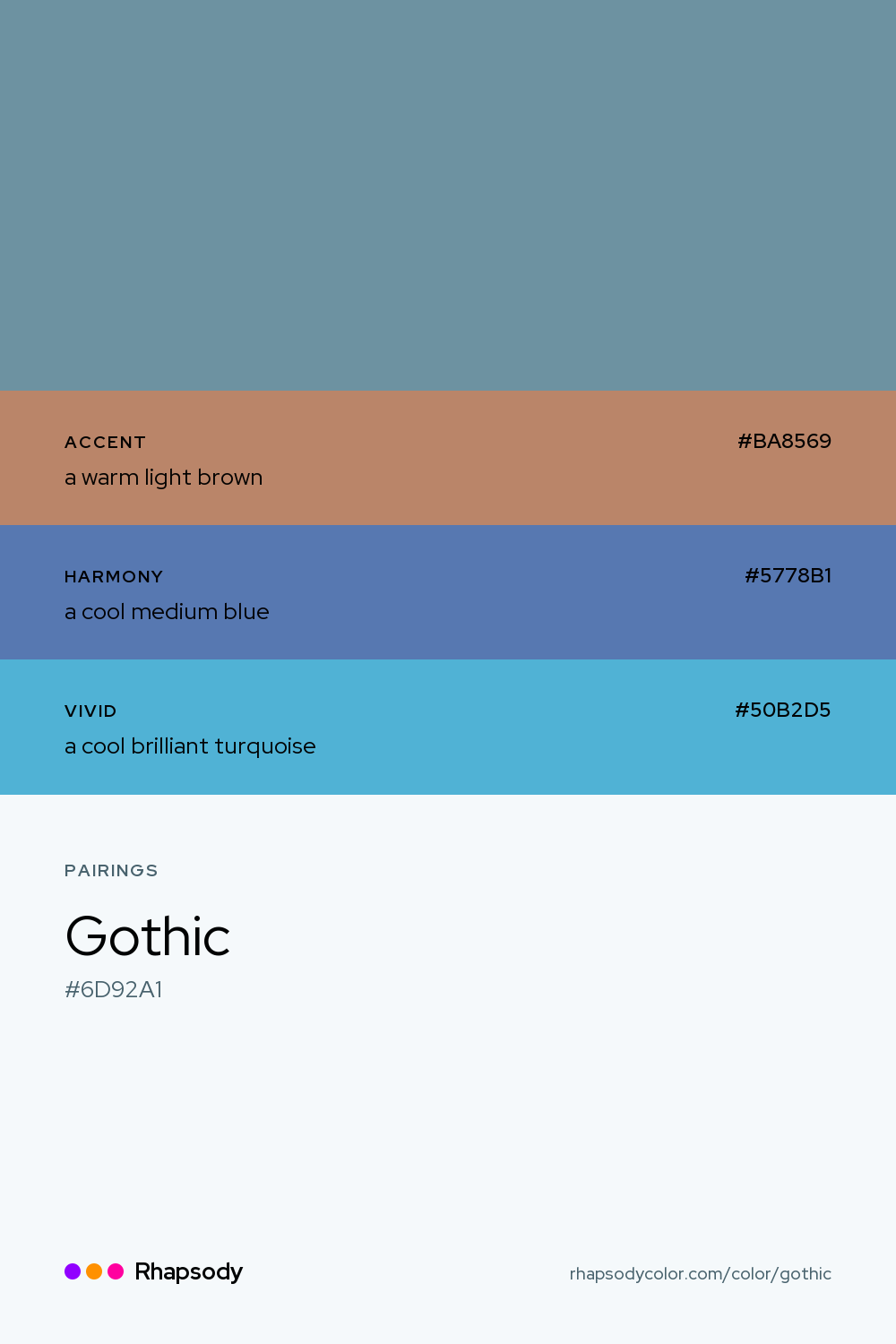 Gothic paired with a warm light brown #BA8569, a cool medium blue #5778B1, a cool brilliant turquoise #50B2D5: hex values and roles, from Rhapsody