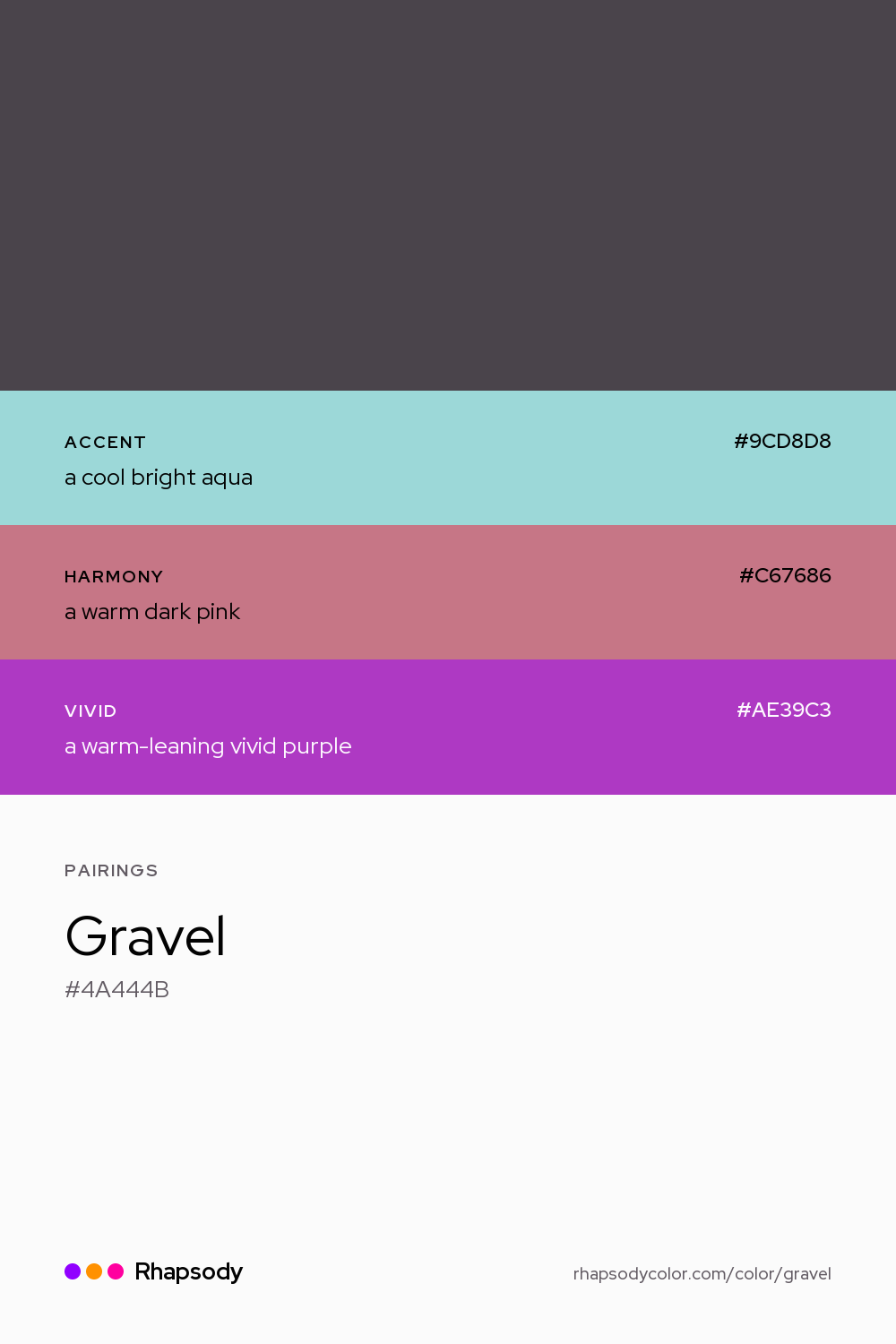 Gravel paired with a cool bright aqua #9CD8D8, a warm dark pink #C67686, a warm-leaning vivid purple #AE39C3: hex values and roles, from Rhapsody