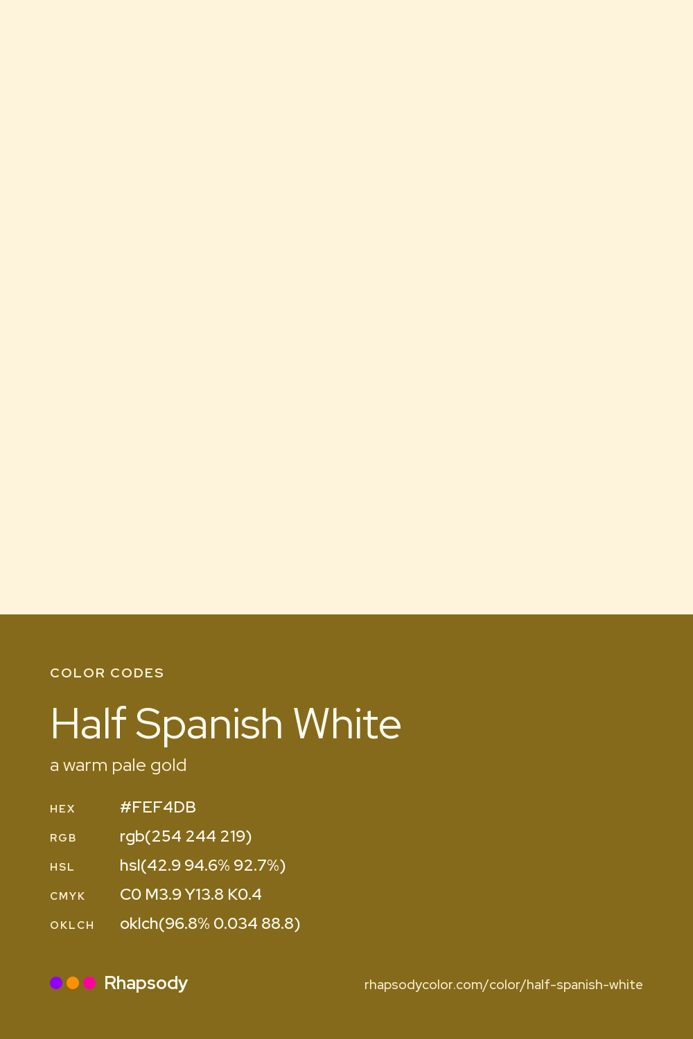 Half Spanish White color codes: hex #FEF4DB, RGB, HSL, CMYK, and OKLCH, from Rhapsody