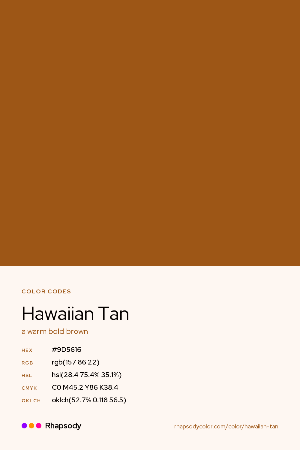 Hawaiian Tan color codes: hex #9D5616, RGB, HSL, CMYK, and OKLCH, from Rhapsody
