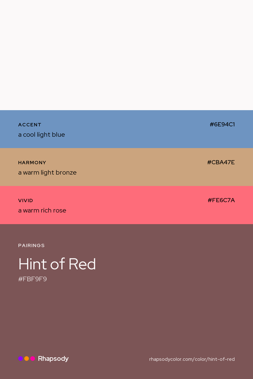 Hint Of Red paired with a cool light blue #6E94C1, a warm light bronze #CBA47E, a warm rich rose #FE6C7A: hex values and roles, from Rhapsody