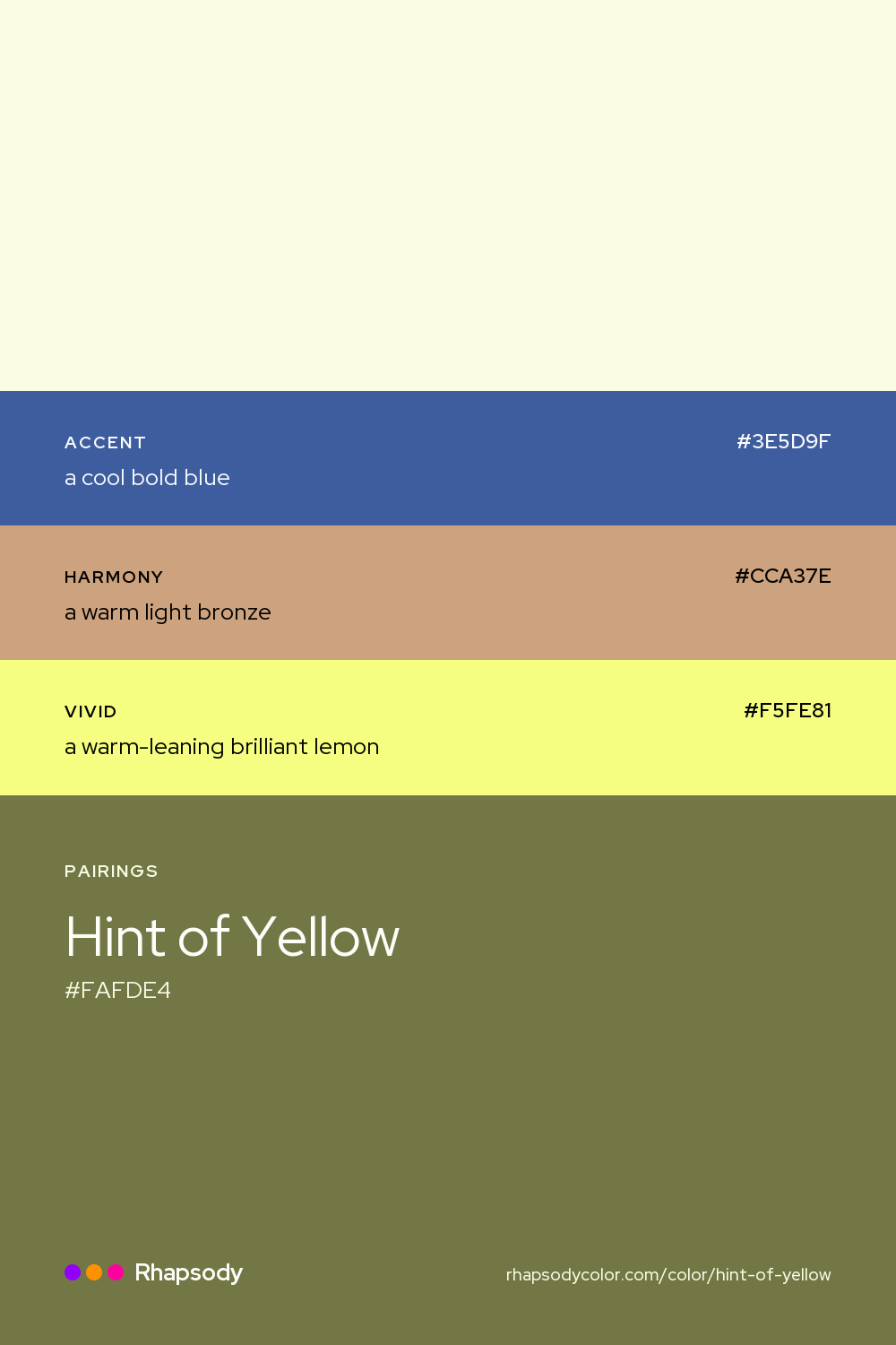 Hint Of Yellow paired with a cool bold blue #3E5D9F, a warm light bronze #CCA37E, a warm-leaning brilliant lemon #F5FE81: hex values and roles, from Rhapsody