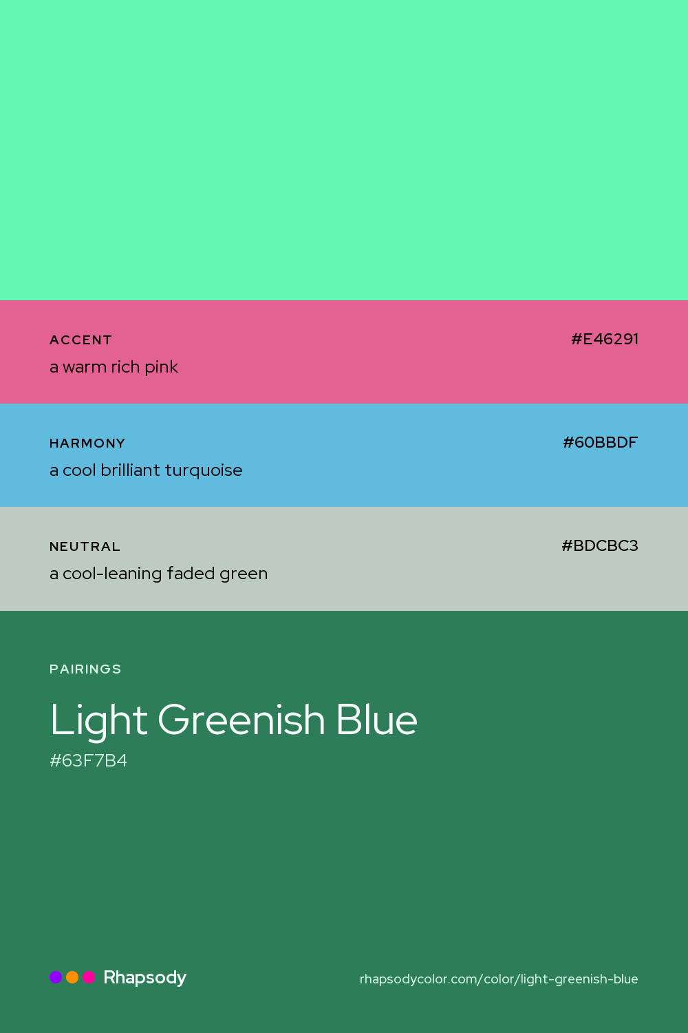 Light Greenish Blue paired with a warm rich pink #E46291, a cool brilliant turquoise #60BBDF, a cool-leaning faded green #BDCBC3: hex values and roles, from Rhapsody