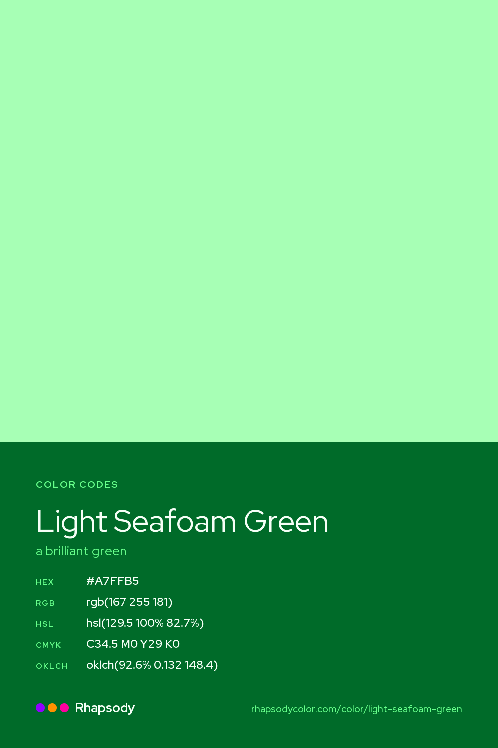 Light Seafoam Green color codes: hex #A7FFB5, RGB, HSL, CMYK, and OKLCH, from Rhapsody