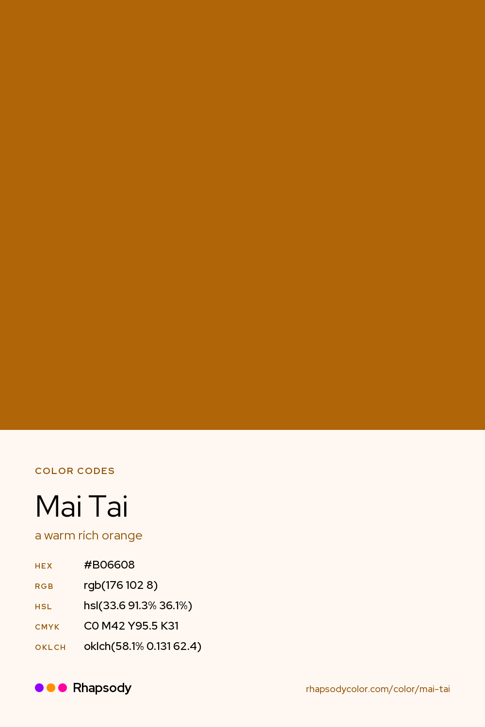 Mai Tai color codes: hex #B06608, RGB, HSL, CMYK, and OKLCH, from Rhapsody