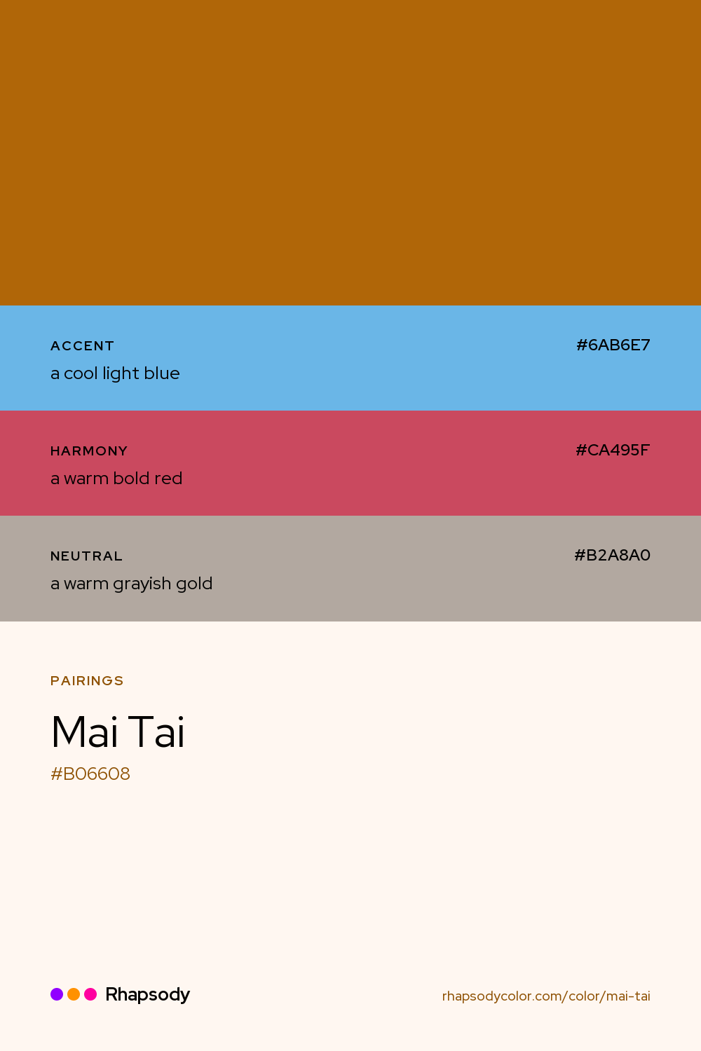 Mai Tai paired with a cool light blue #6AB6E7, a warm bold red #CA495F, a warm grayish gold #B2A8A0: hex values and roles, from Rhapsody