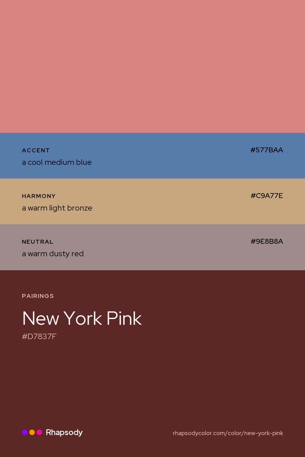 New York Pink paired with a cool medium blue #577BAA, a warm light bronze #C9A77E, a warm dusty red #9E8B8A: hex values and roles, from Rhapsody