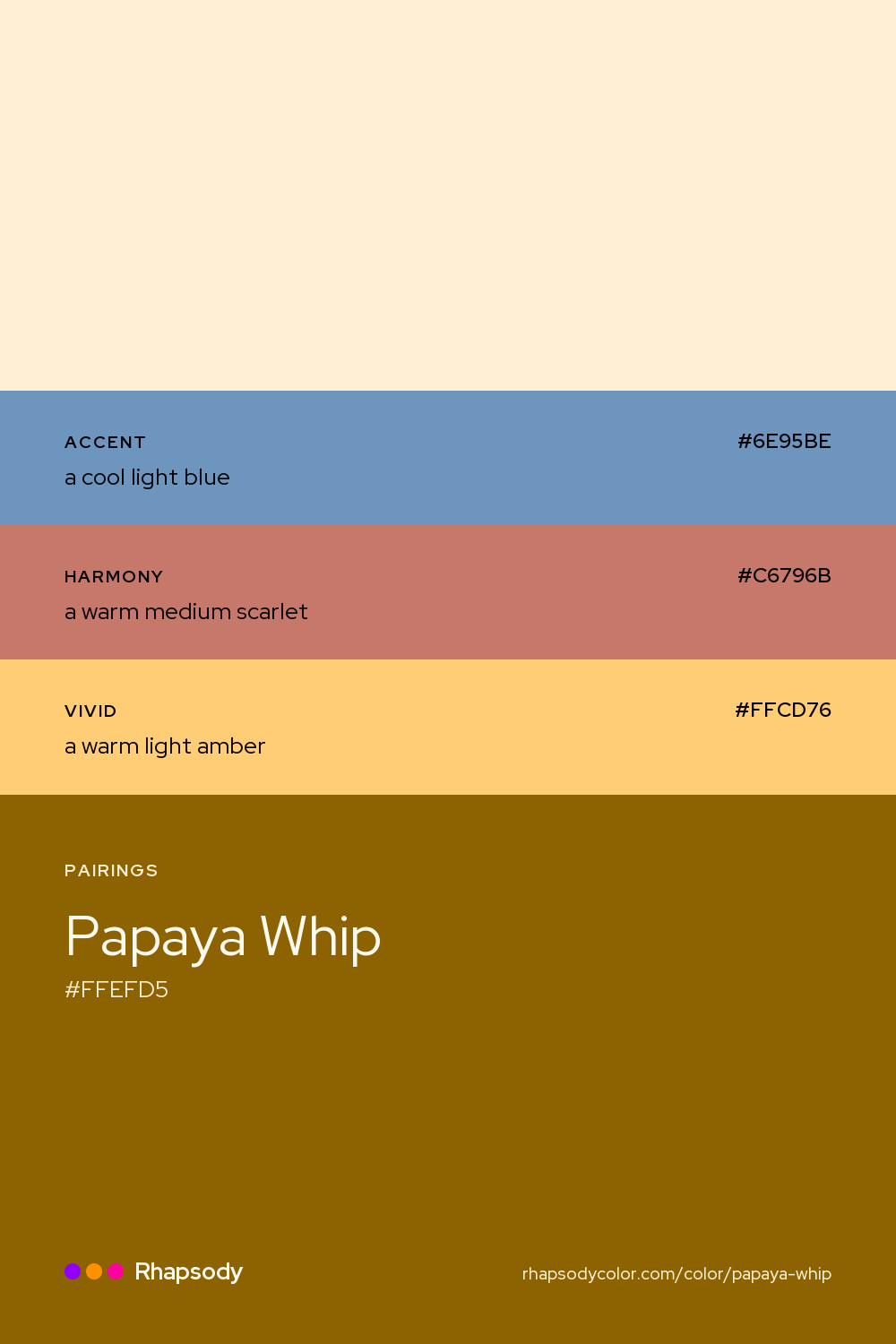 Papaya Whip paired with a cool light blue #6E95BE, a warm medium scarlet #C6796B, a warm light amber #FFCD76: hex values and roles, from Rhapsody