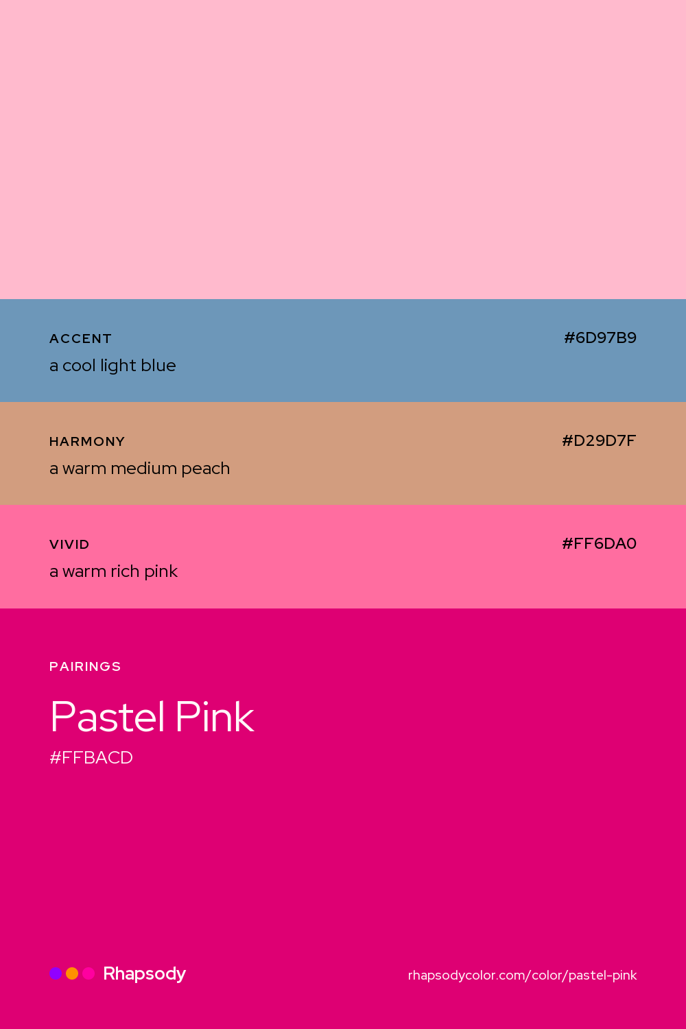 Pastel Pink paired with a cool light blue #6D97B9, a warm medium peach #D29D7F, a warm rich pink #FF6DA0: hex values and roles, from Rhapsody