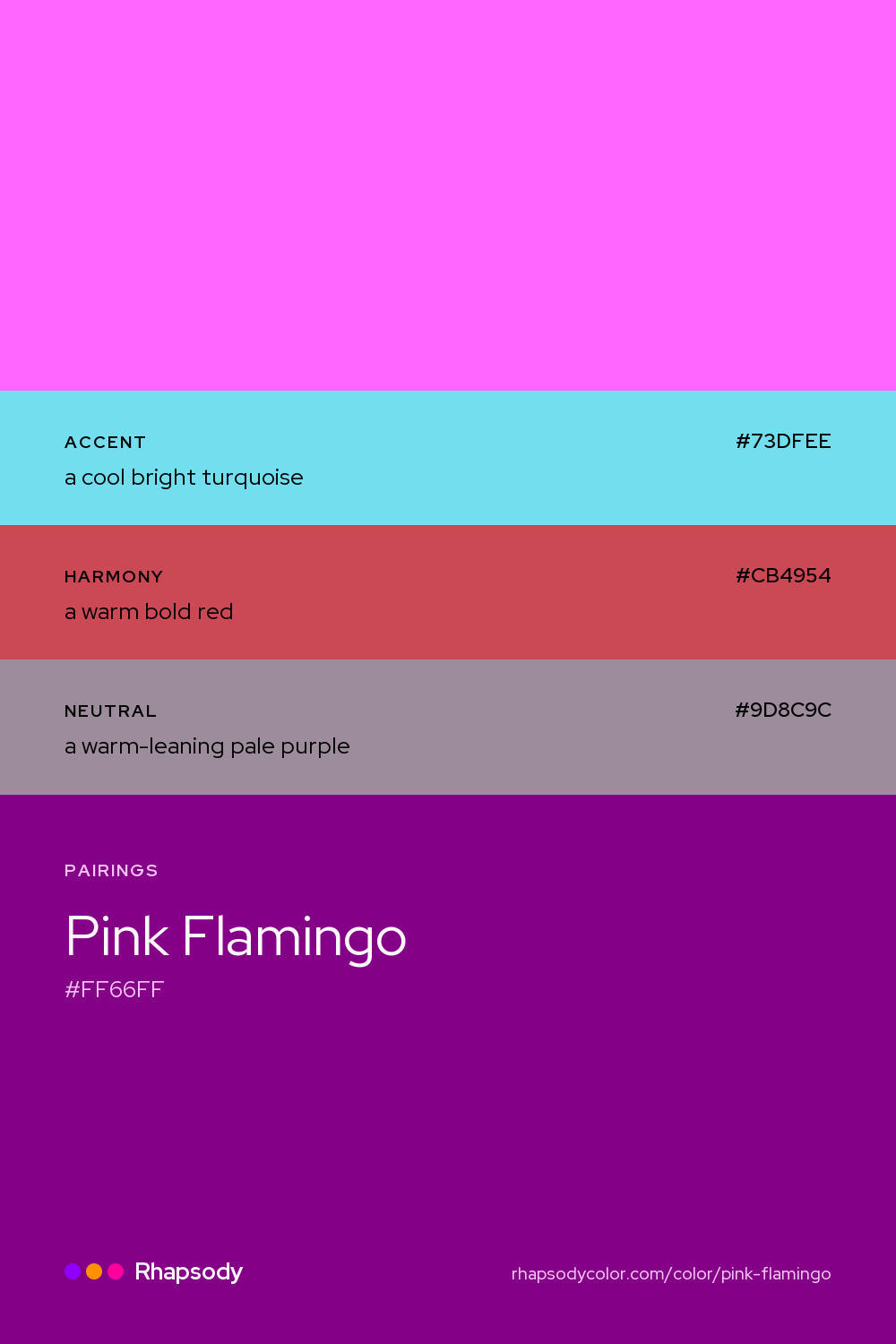 Pink Flamingo paired with a cool bright turquoise #73DFEE, a warm bold red #CB4954, a warm-leaning pale purple #9D8C9C: hex values and roles, from Rhapsody
