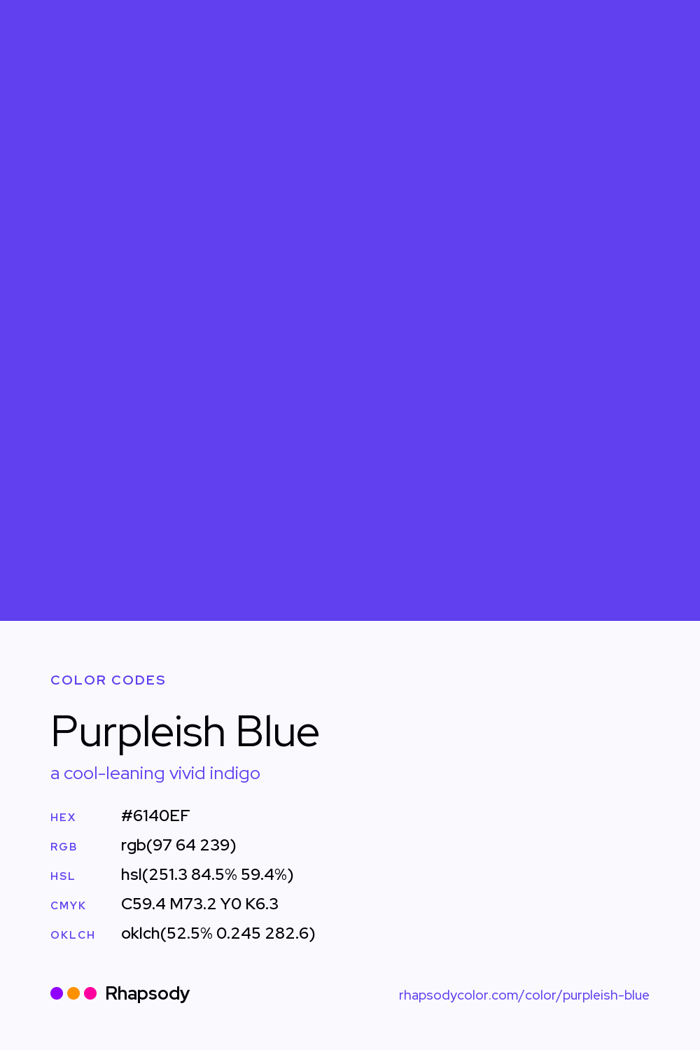 Purpleish Blue color codes: hex #6140EF, RGB, HSL, CMYK, and OKLCH, from Rhapsody