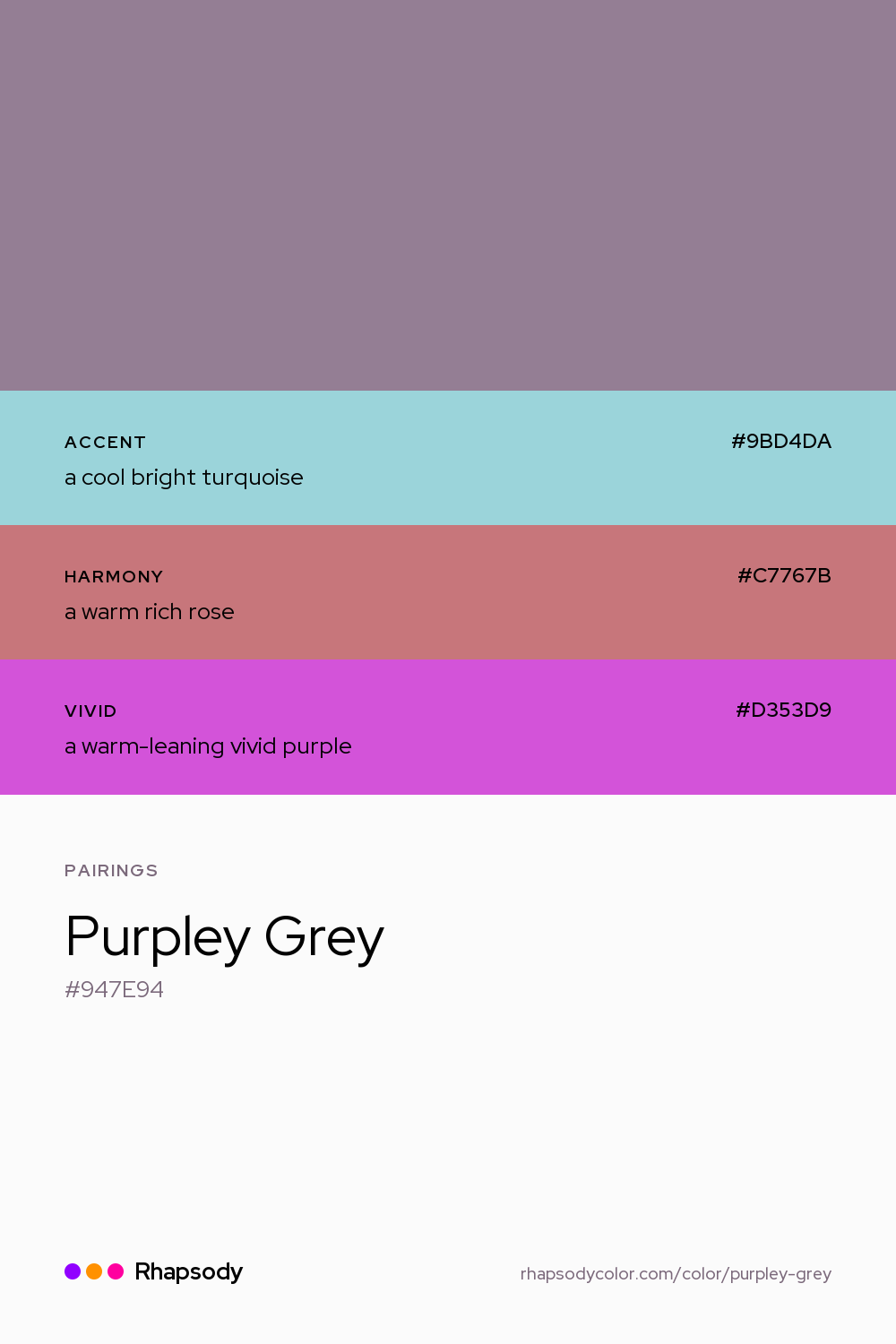 Purpley Grey paired with a cool bright turquoise #9BD4DA, a warm rich rose #C7767B, a warm-leaning vivid purple #D353D9: hex values and roles, from Rhapsody
