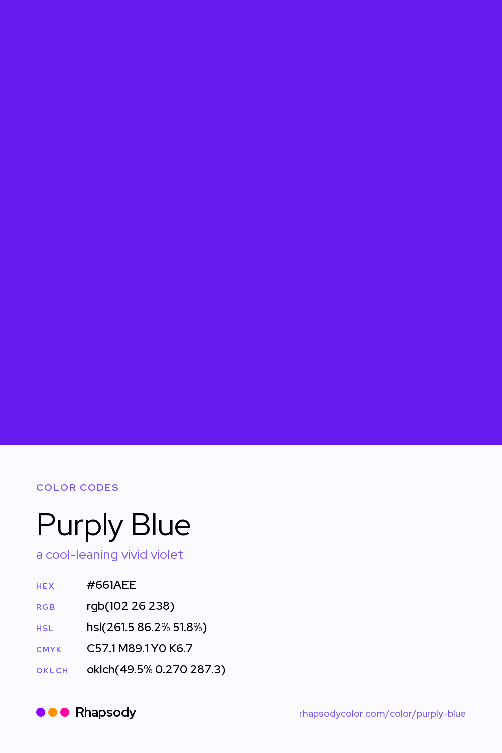 Purply Blue color codes: hex #661AEE, RGB, HSL, CMYK, and OKLCH, from Rhapsody