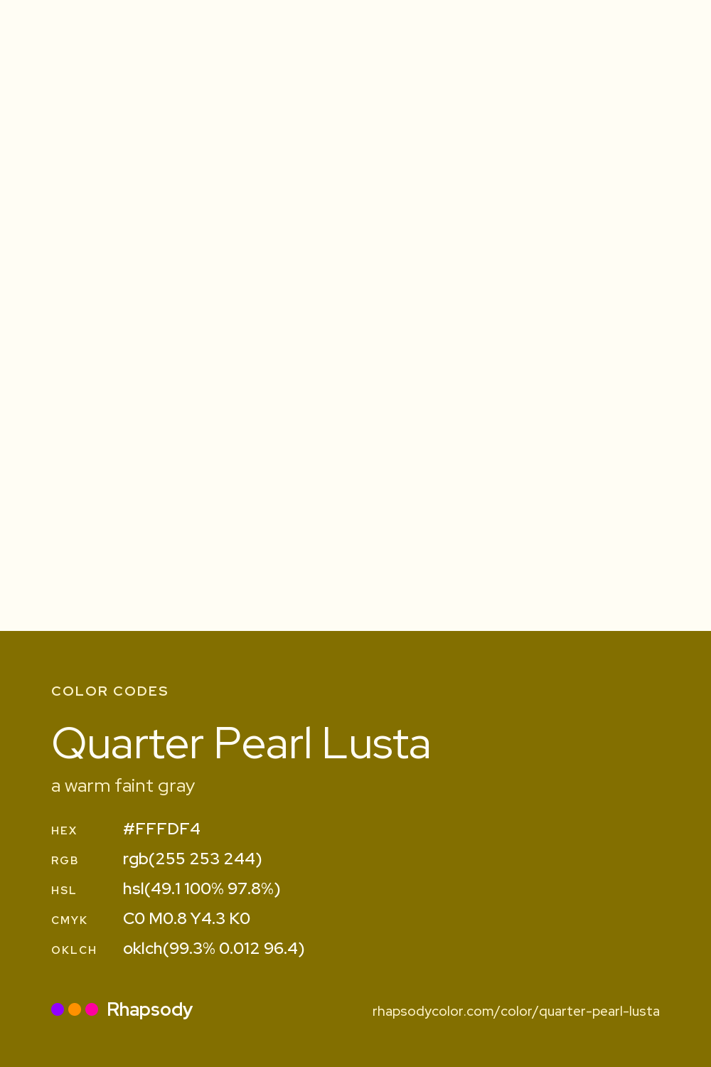 Quarter Pearl Lusta color codes: hex #FFFDF4, RGB, HSL, CMYK, and OKLCH, from Rhapsody
