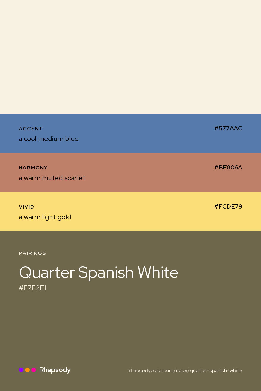 Quarter Spanish White paired with a cool medium blue #577AAC, a warm muted scarlet #BF806A, a warm light gold #FCDE79: hex values and roles, from Rhapsody