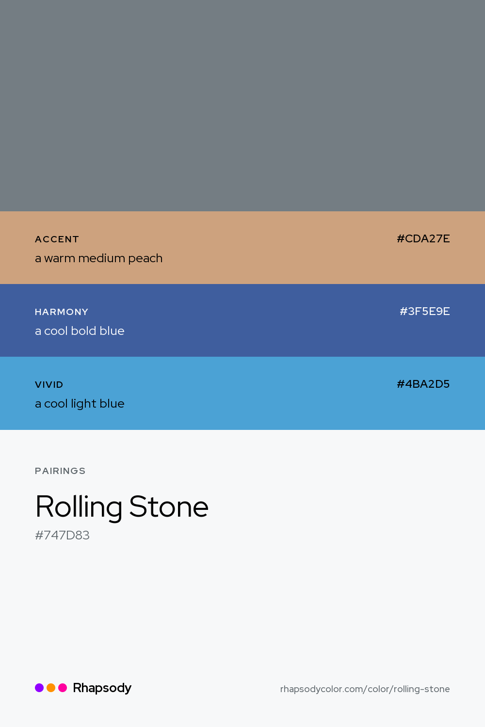 Rolling Stone paired with a warm medium peach #CDA27E, a cool bold blue #3F5E9E, a cool light blue #4BA2D5: hex values and roles, from Rhapsody