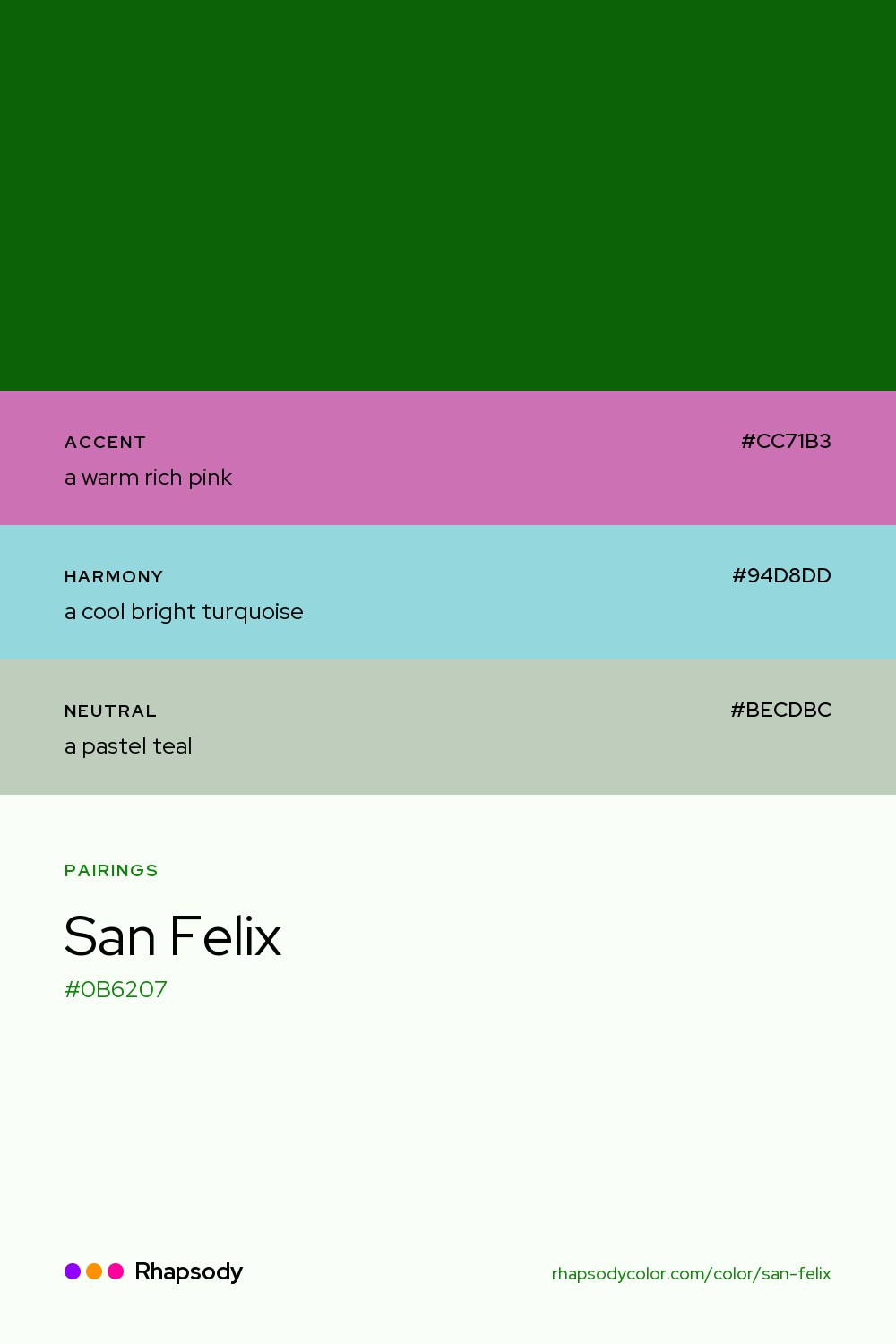 San Felix paired with a warm rich pink #CC71B3, a cool bright turquoise #94D8DD, a pastel teal #BECDBC: hex values and roles, from Rhapsody