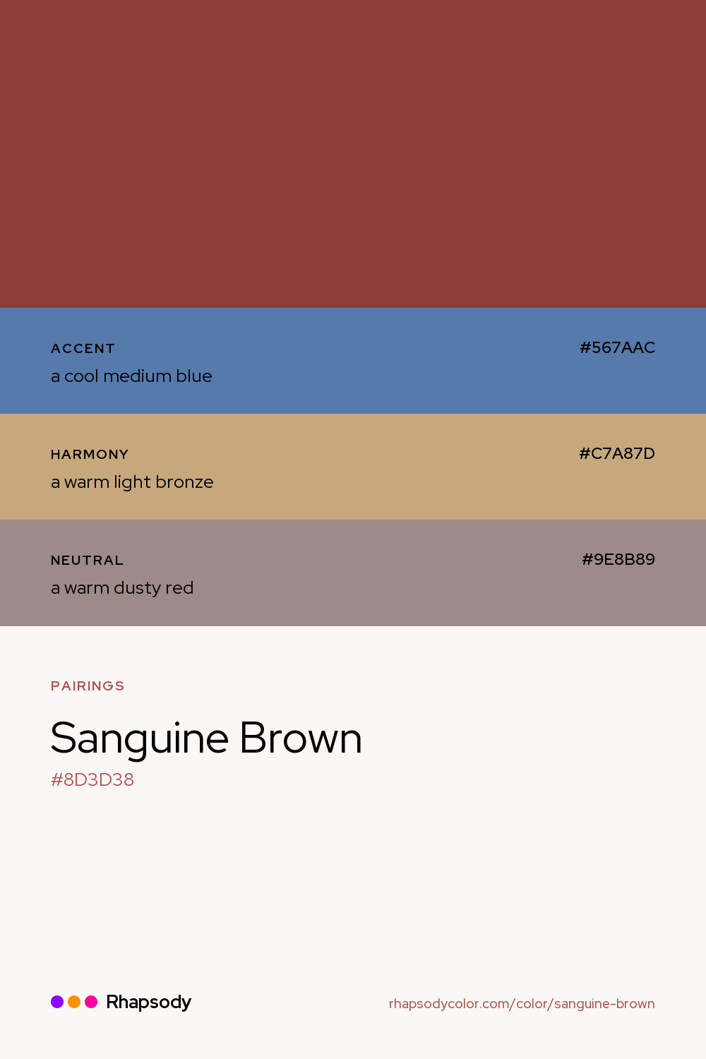 Sanguine Brown paired with a cool medium blue #567AAC, a warm light bronze #C7A87D, a warm dusty red #9E8B89: hex values and roles, from Rhapsody